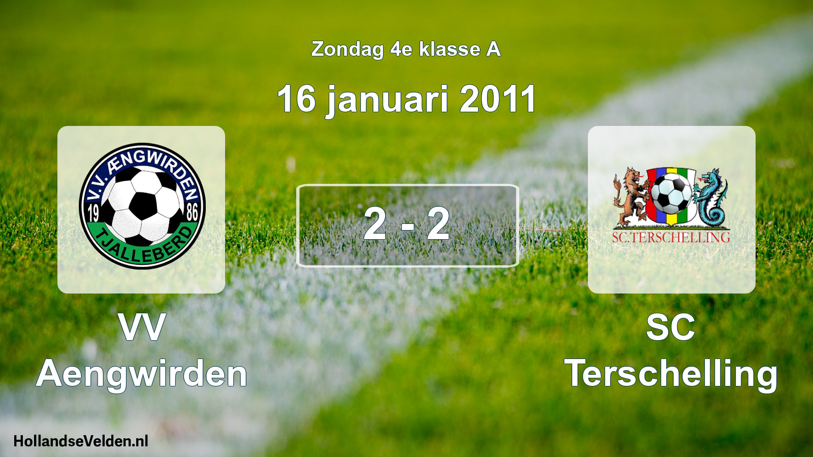 Total number of matches played: VV Aengwirden - SC Terschelling 2 - 2 (16 January 2011)