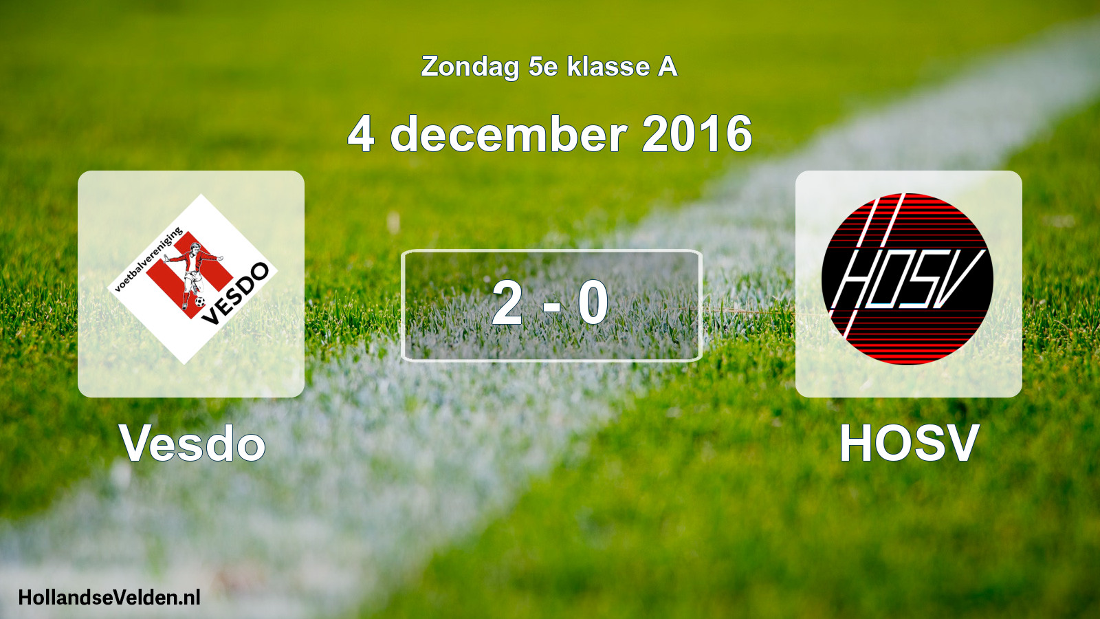 Total number of matches played: Vesdo - HOSV 2 - 0 (4 December 2016)