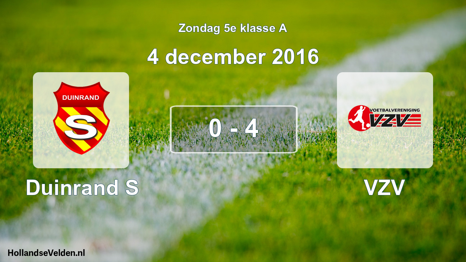 Total number of matches played: Duinrand S - VZV 0 - 4 (4 December 2016)