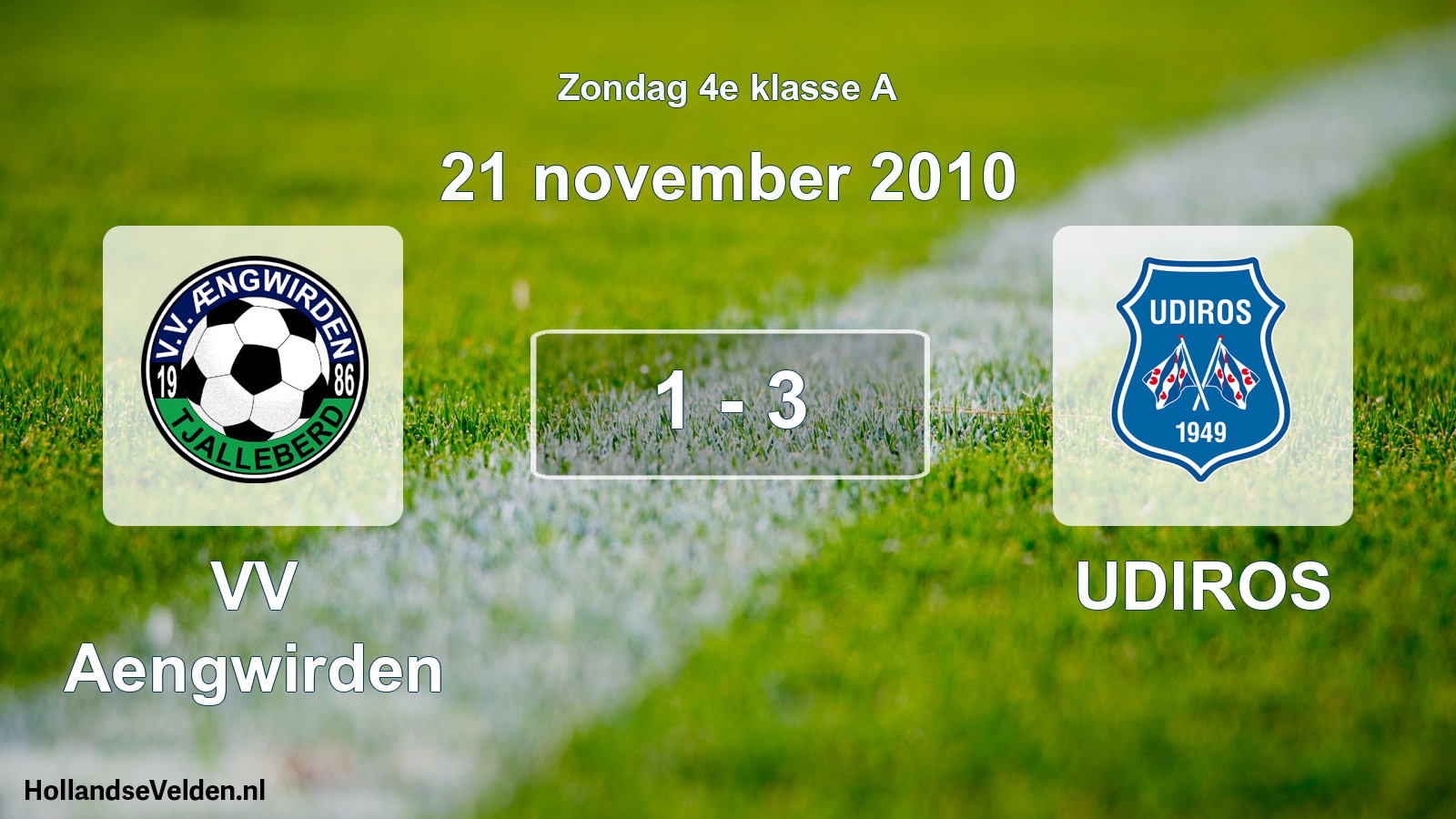 Total number of matches played: VV Aengwirden - UDIROS 1 - 3 (21 November 2010)