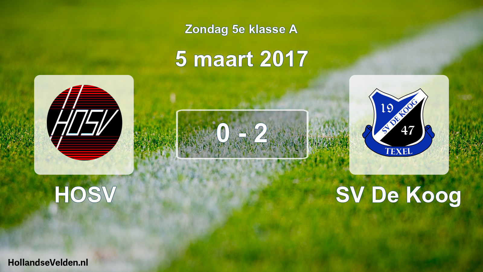 Total number of matches played: HOSV - SV De Koog 0 - 2 (5 March 2017)