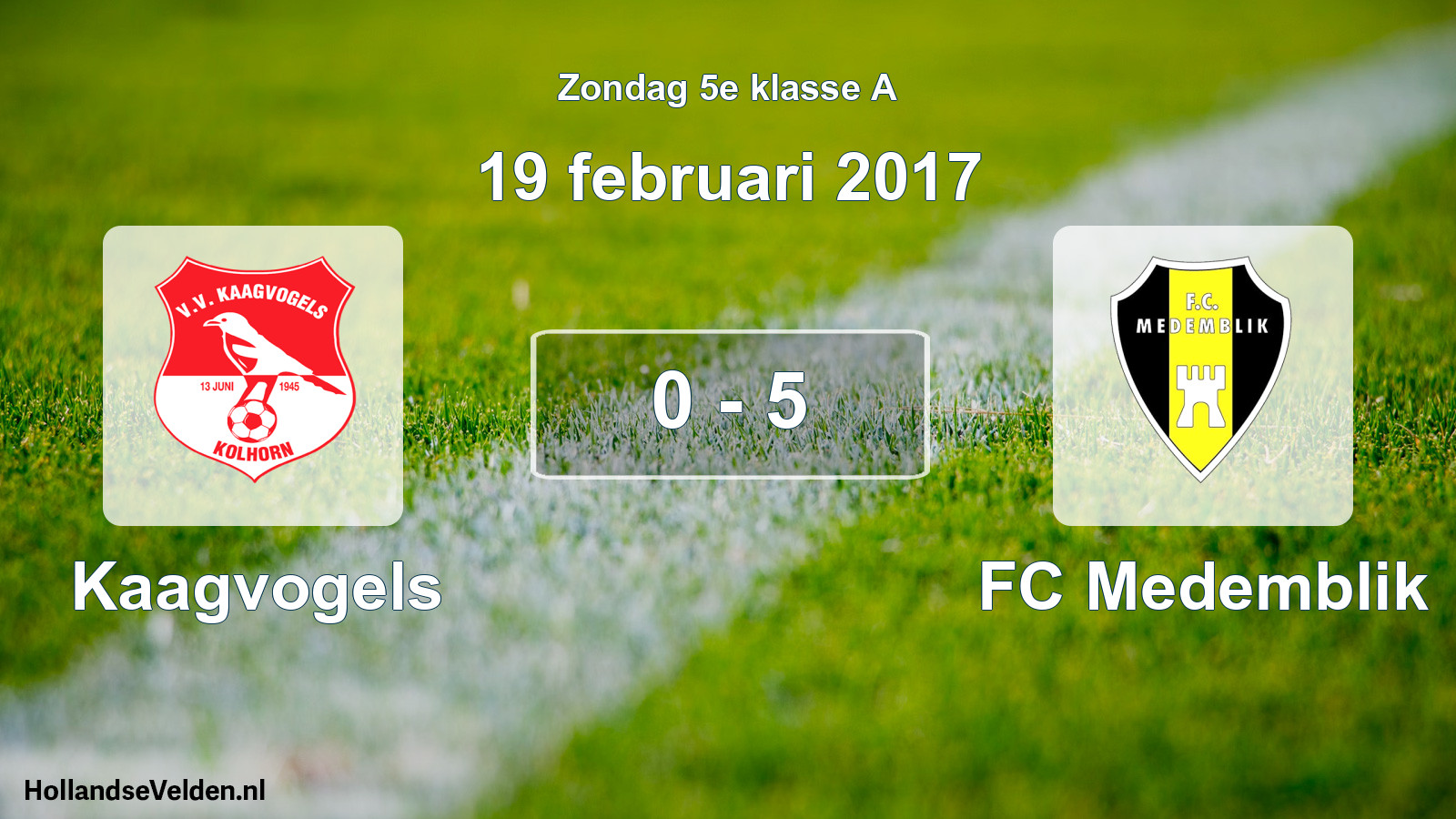 Total number of matches played: Kaagvogels - FC Medemblik 0 - 5 (19 February 2017)