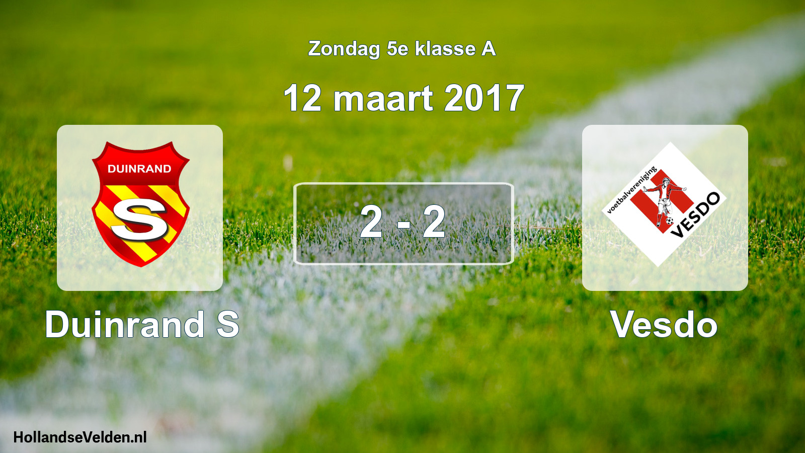 Total number of matches played: Duinrand S - Vesdo 2 - 2 (12 March 2017)