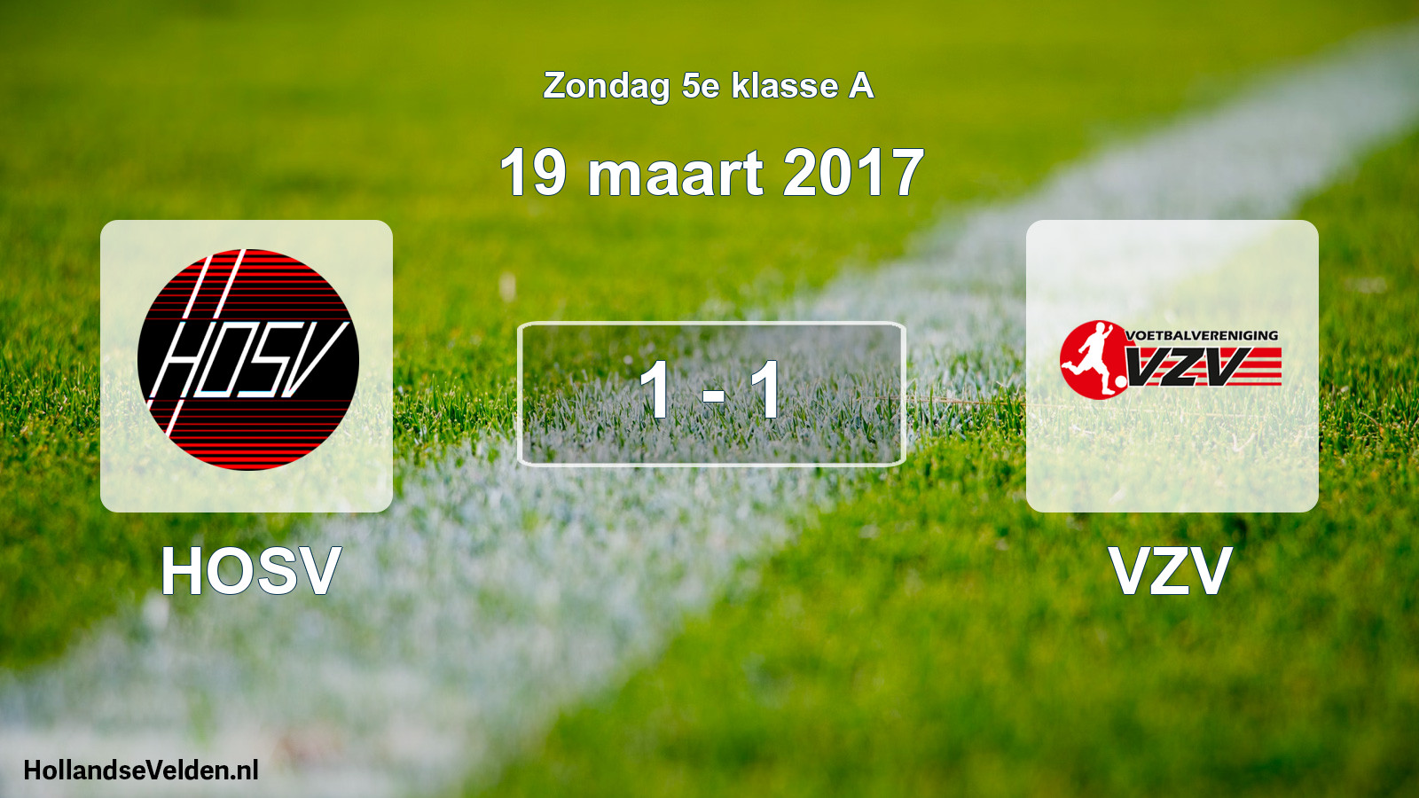 Total number of matches played: HOSV - VZV 1 - 1 (19 March 2017)