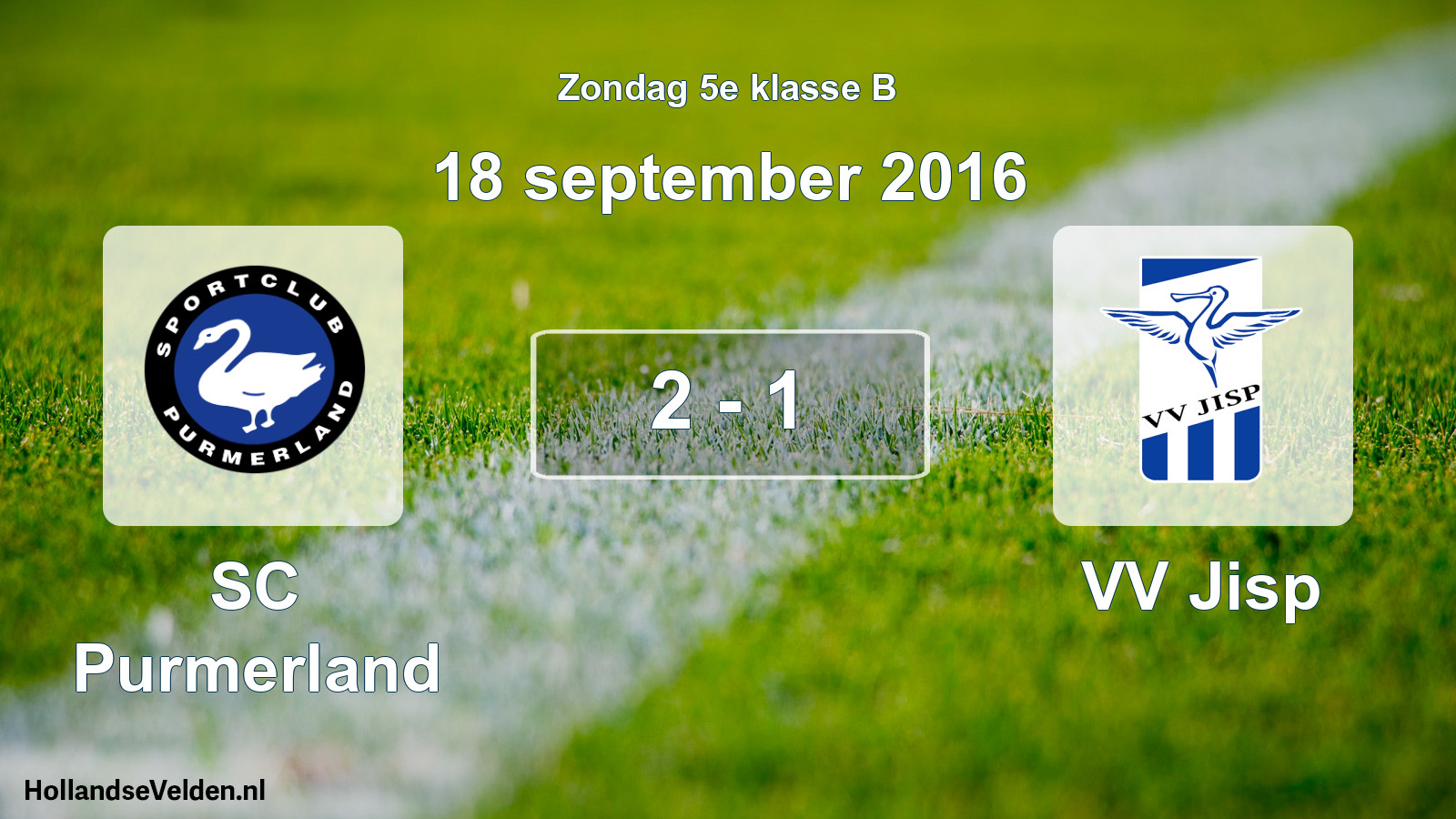 Total number of matches played: SC Purmerland - VV Jisp 2 - 1 (18 September 2016)