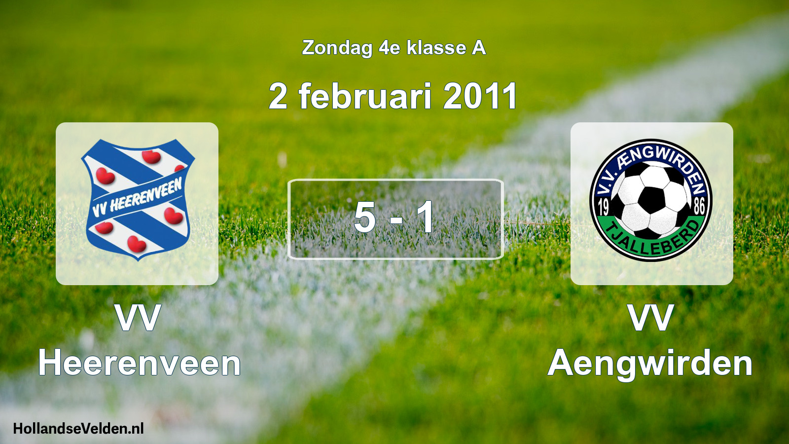 Total number of matches played: VV Heerenveen - VV Aengwirden 5 - 1 (2 February 2011)