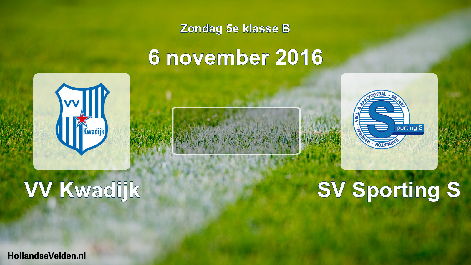 Scheduled Match: VV Kwadijk - SV Sporting S (6 November 2016)