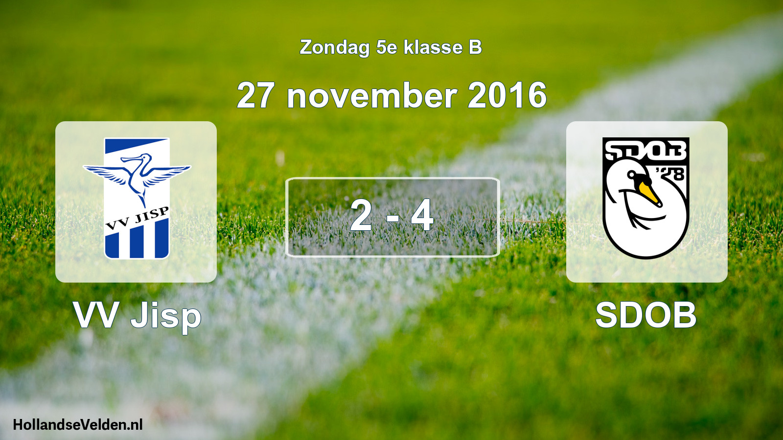 Total number of matches played: VV Jisp - SDOB 2 - 4 (27 November 2016)