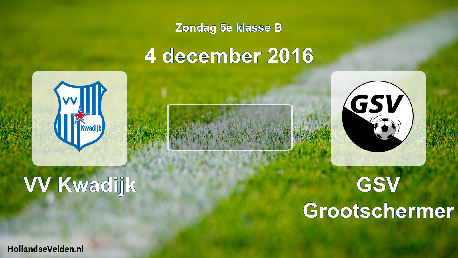 Scheduled Match: VV Kwadijk - GSV Grootschermer (4 December 2016)