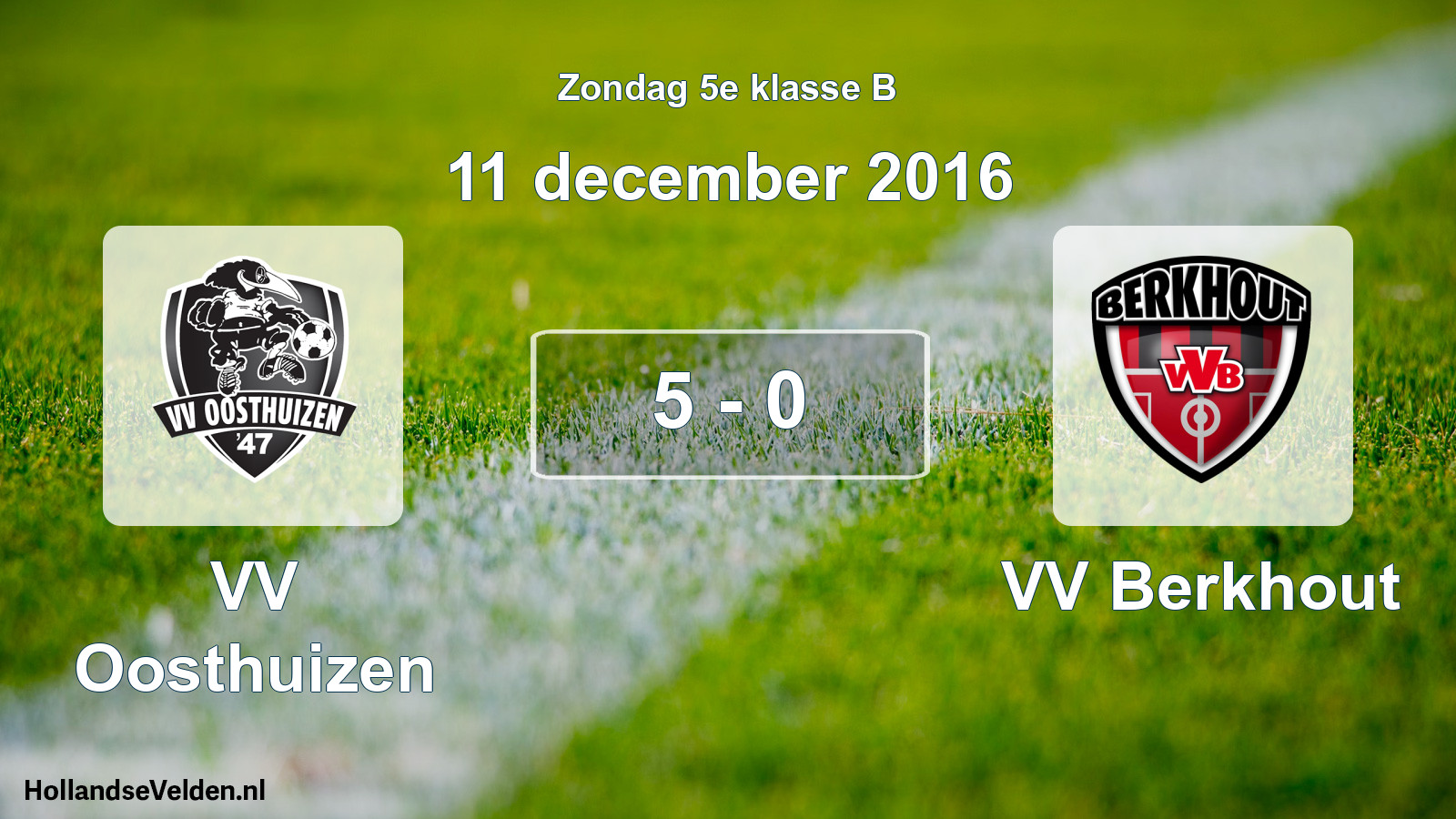 Total number of matches played: VV Oosthuizen - VV Berkhout 5 - 0 (11 December 2016)