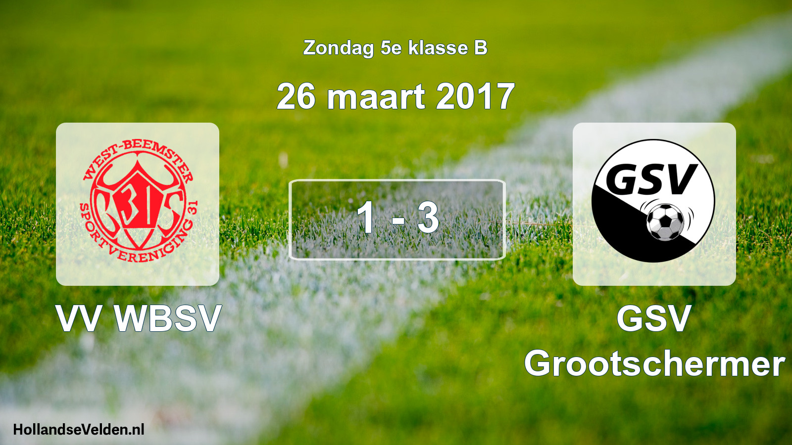 Total number of matches played: VV WBSV - GSV Grootschermer 1 - 3 (26 March 2017)