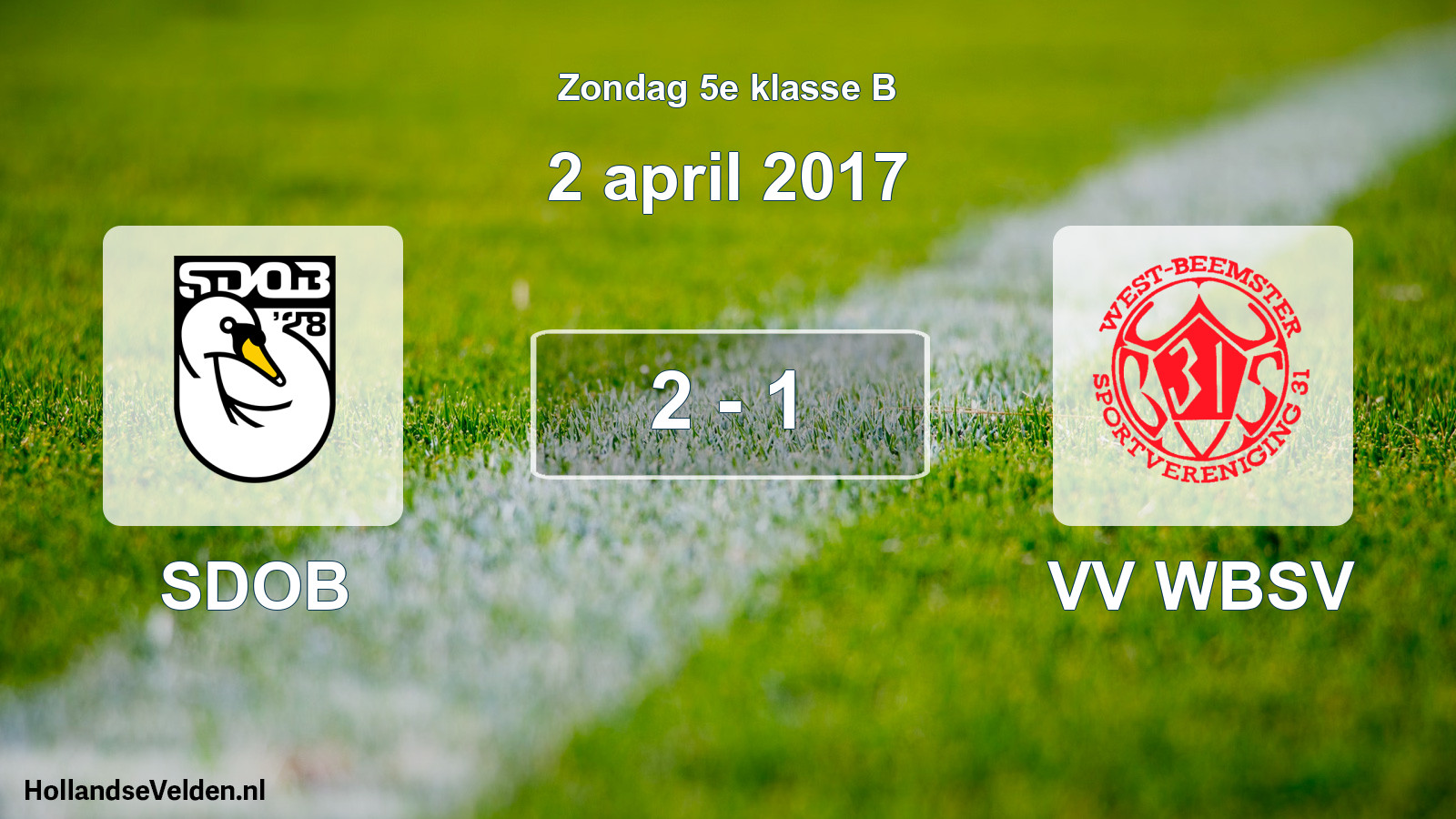 Total number of matches played: SDOB - VV WBSV 2 - 1 (2 April 2017)