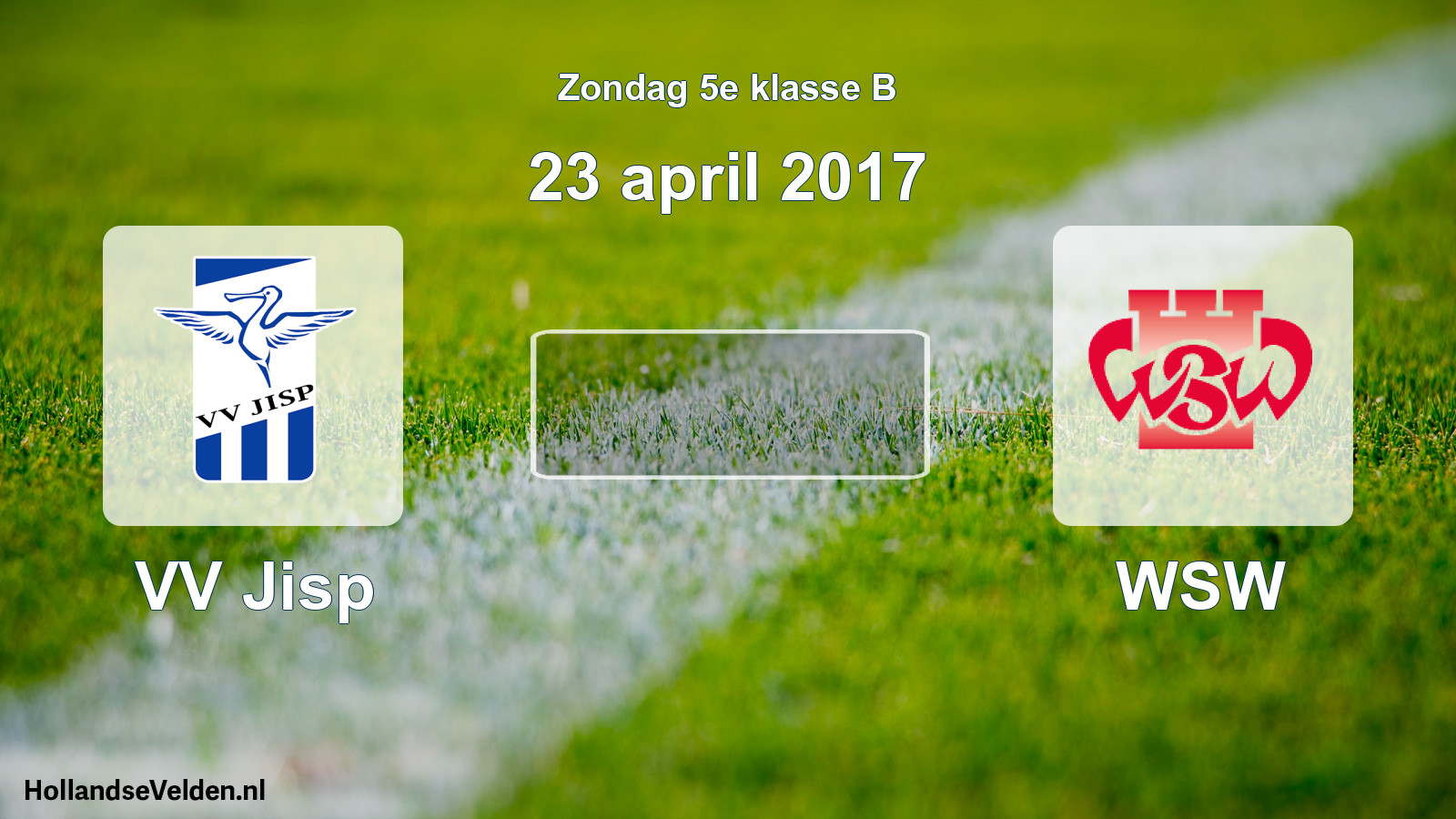 Scheduled Match: VV Jisp - WSW (23 April 2017)