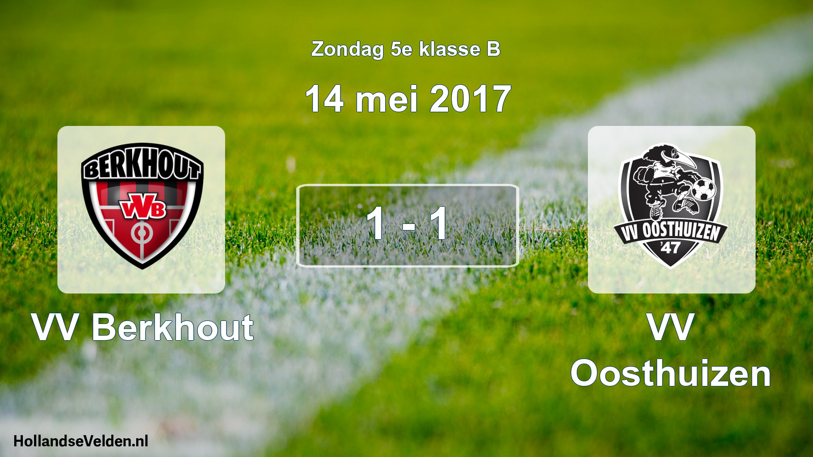 Total number of matches played: VV Berkhout - VV Oosthuizen 1 - 1 (14 May 2017)