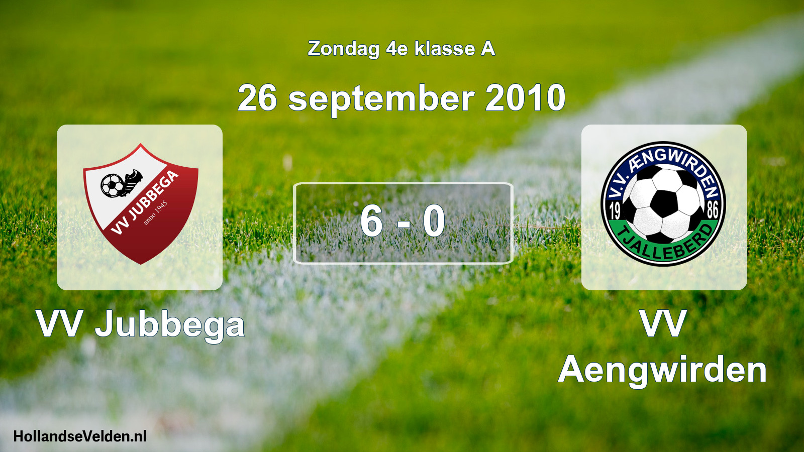 Total number of matches played: VV Jubbega - VV Aengwirden 6 - 0 (26 September 2010)