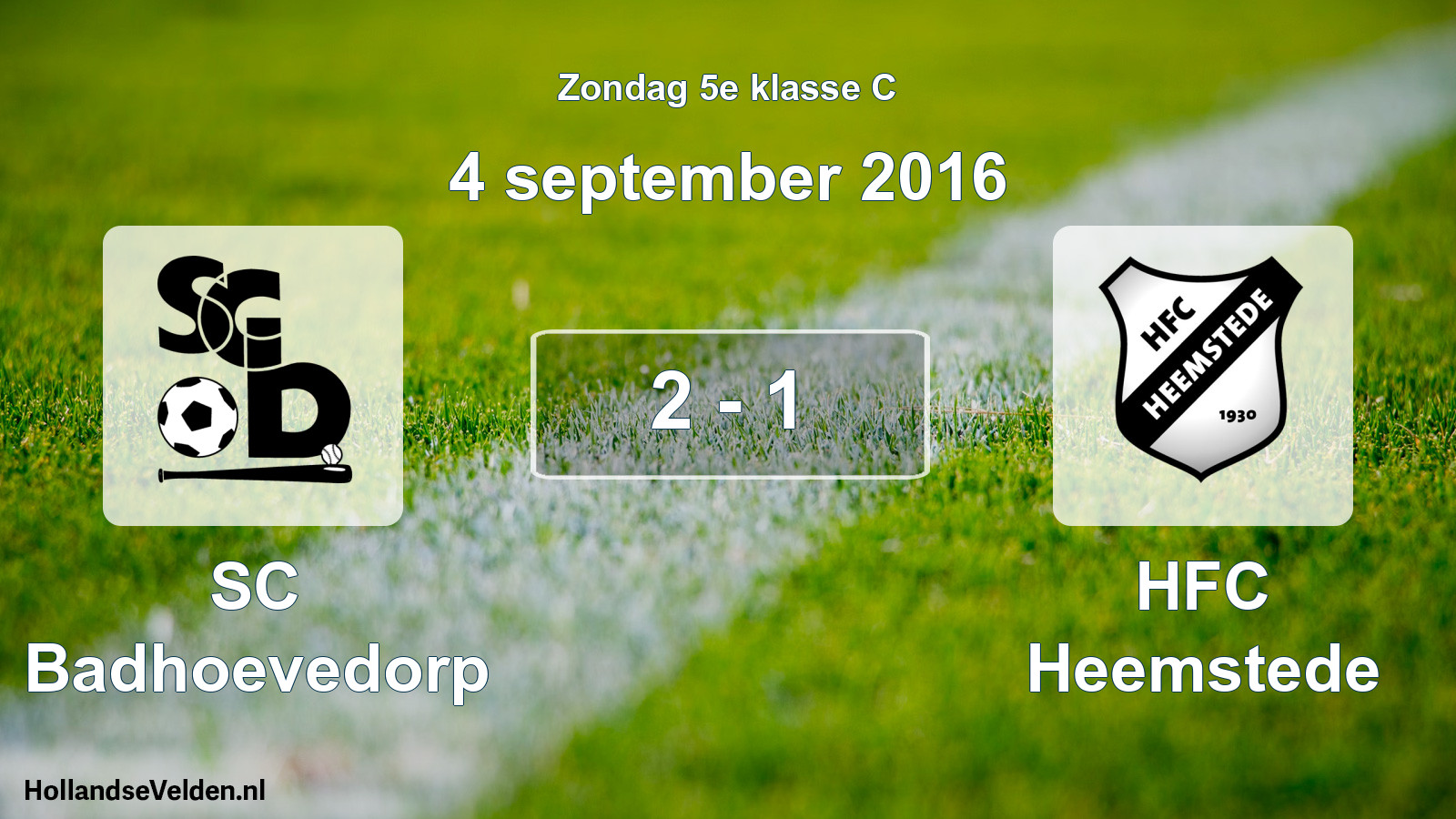 Total number of matches played: SC Badhoevedorp - HFC Heemstede 2 - 1 (4 September 2016)