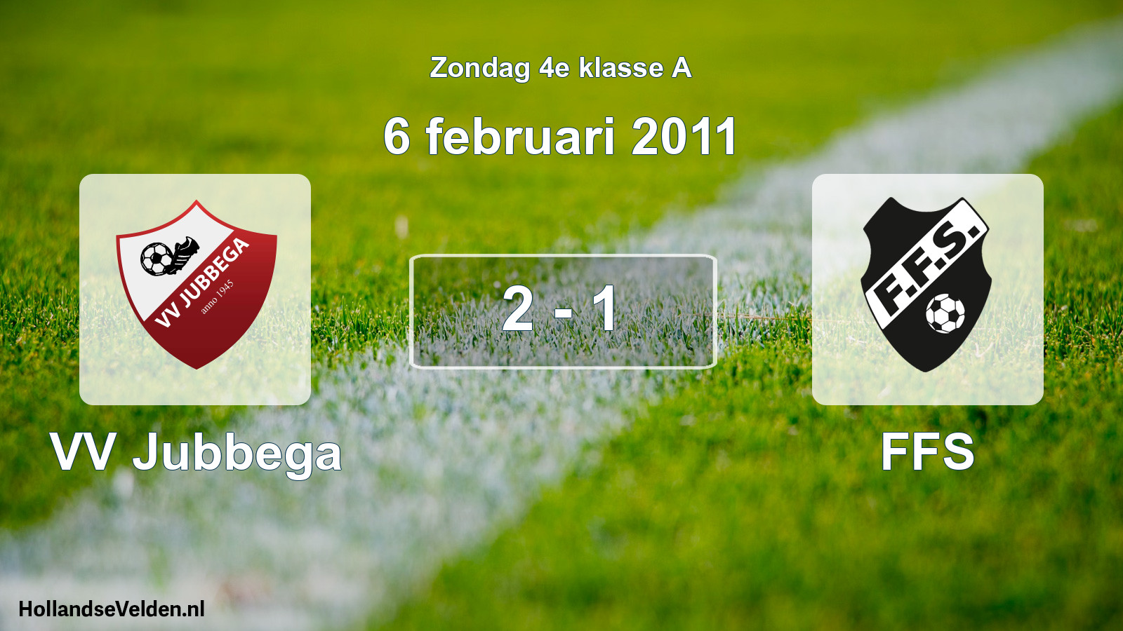 Total number of matches played: VV Jubbega - FFS 2 - 1 (6 February 2011)