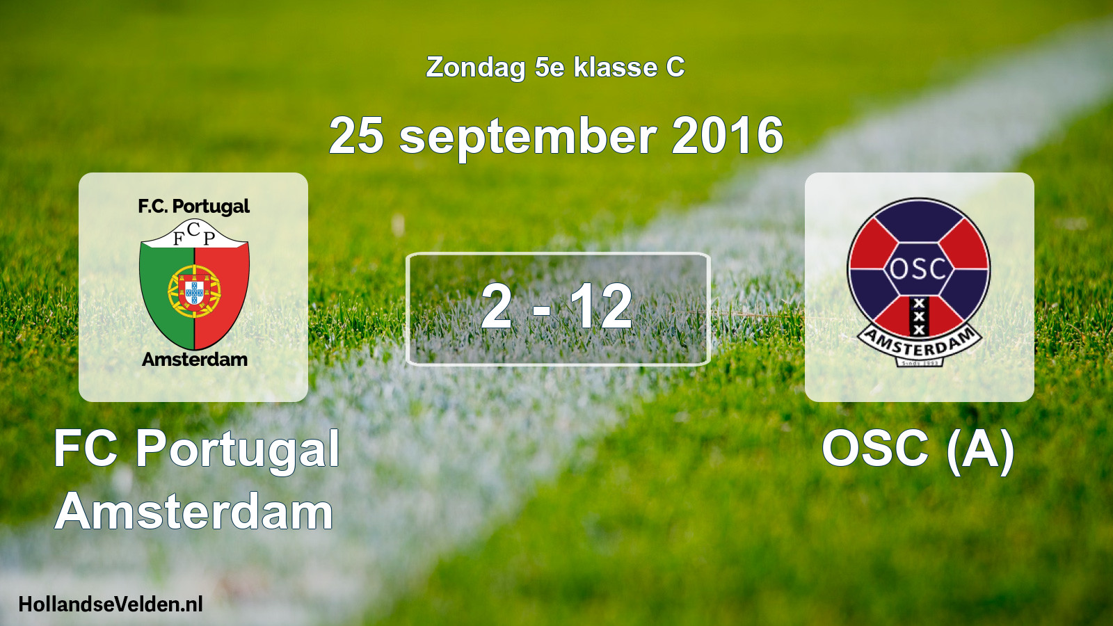Total number of matches played: FC Portugal Amsterdam - OSC (A) 2 - 12 (25 September 2016)