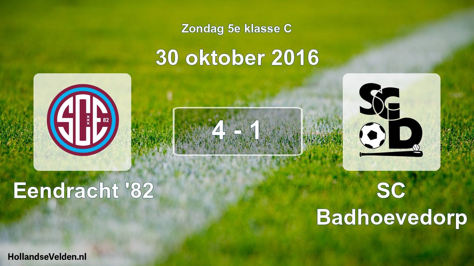 Total number of matches played: Eendracht '82 - SC Badhoevedorp 4 - 1 (30 October 2016)
