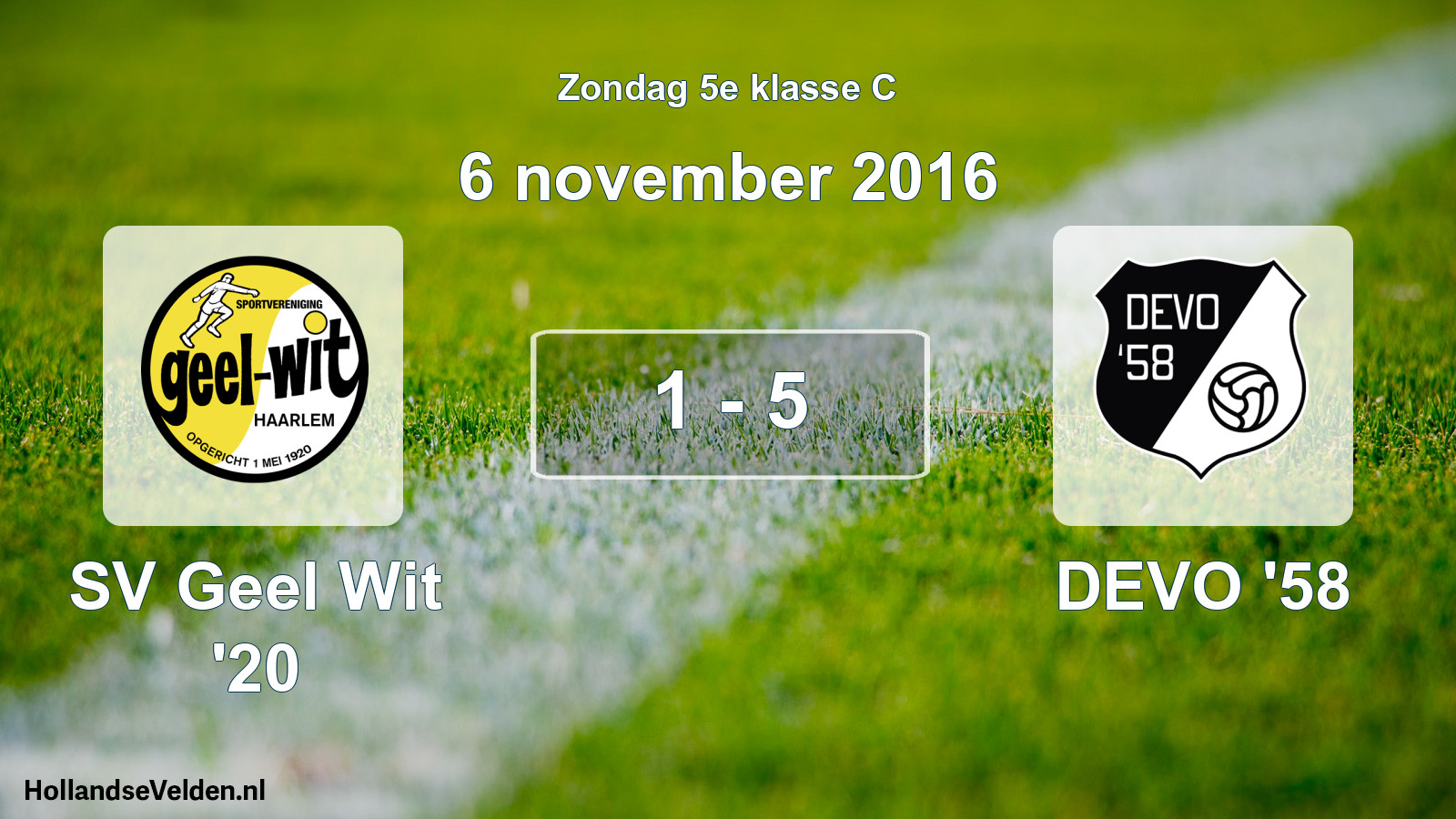 Total number of matches played: SV Geel Wit '20 - DEVO '58 1 - 5 (6 November 2016)