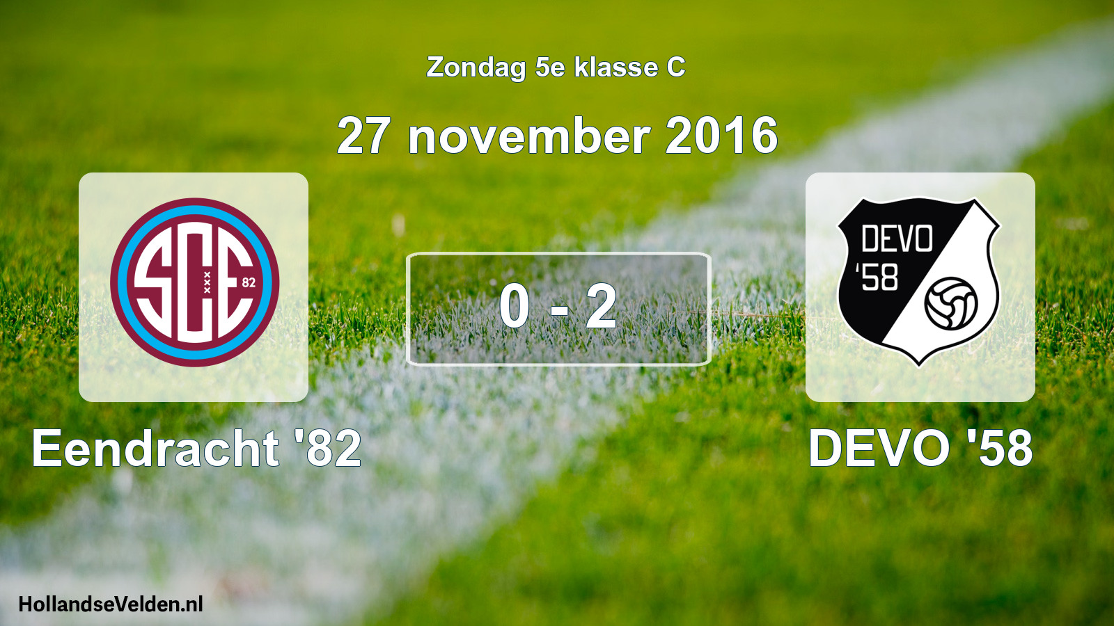 Total number of matches played: Eendracht '82 - DEVO '58 0 - 2 (27 November 2016)