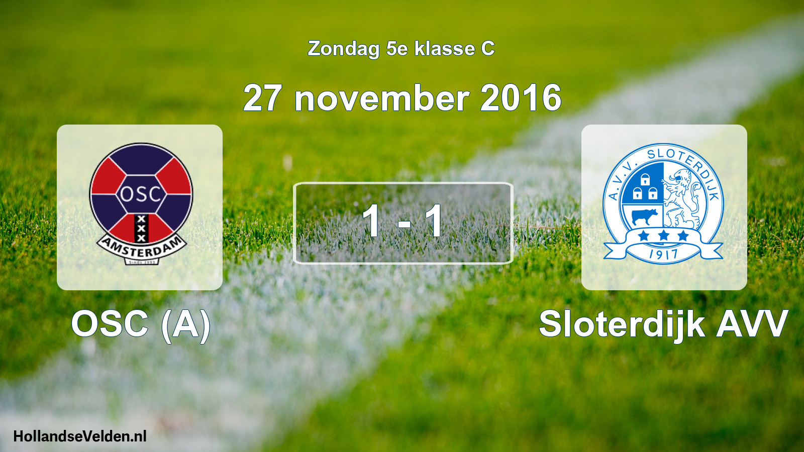 Total number of matches played: OSC (A) - Sloterdijk AVV 1 - 1 (27 November 2016)
