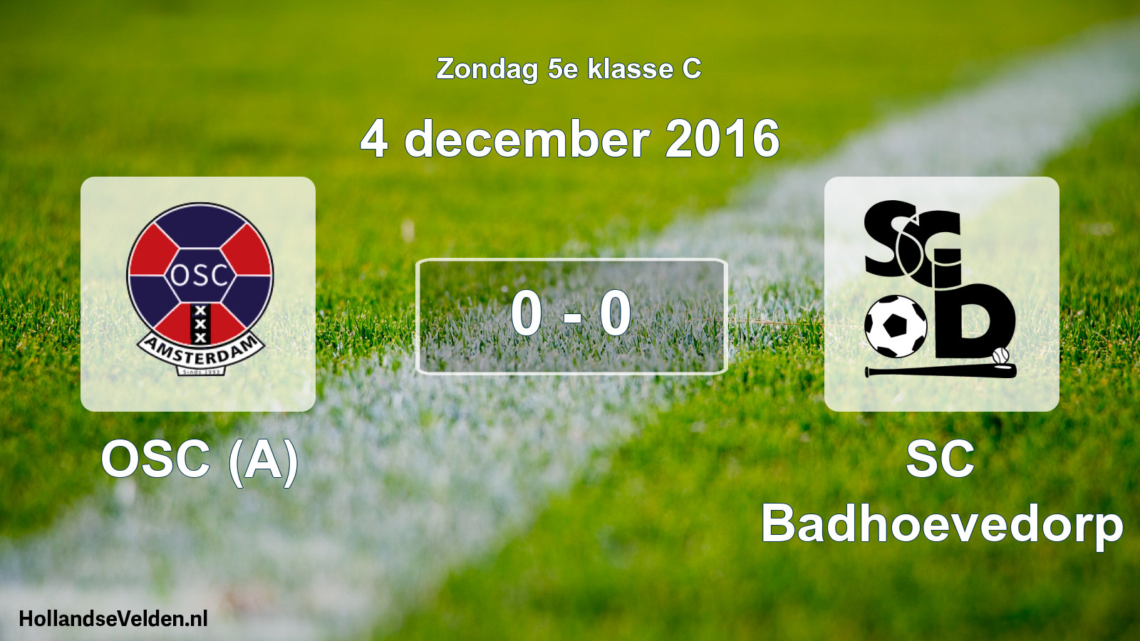 Total number of matches played: OSC (A) - SC Badhoevedorp 0 - 0 (4 December 2016)
