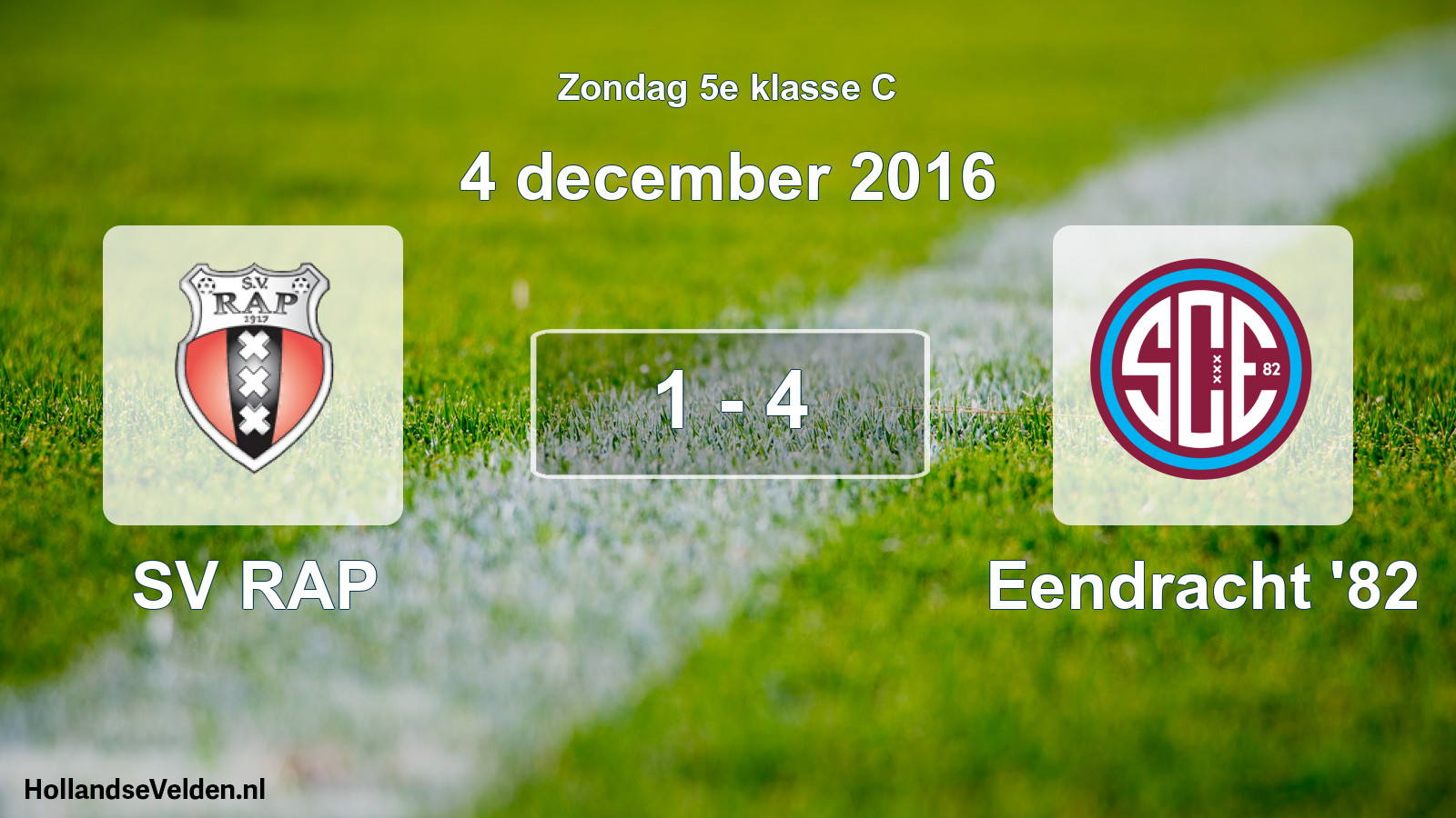Total number of matches played: SV RAP - Eendracht '82 1 - 4 (4 December 2016)