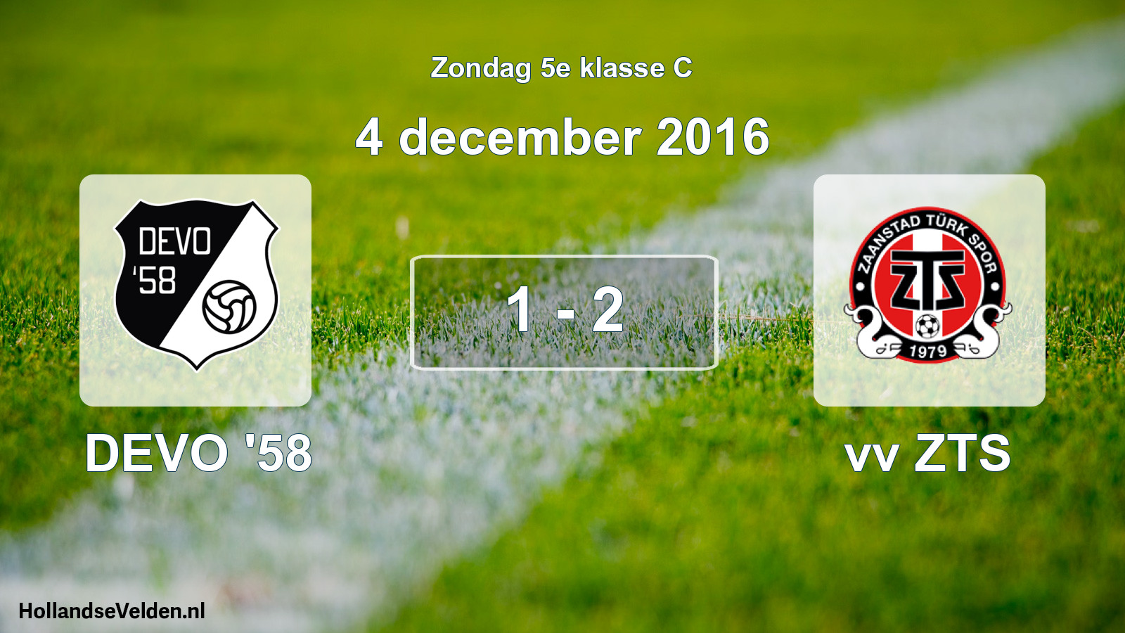 Total number of matches played: DEVO '58 - vv ZTS 1 - 2 (4 December 2016)