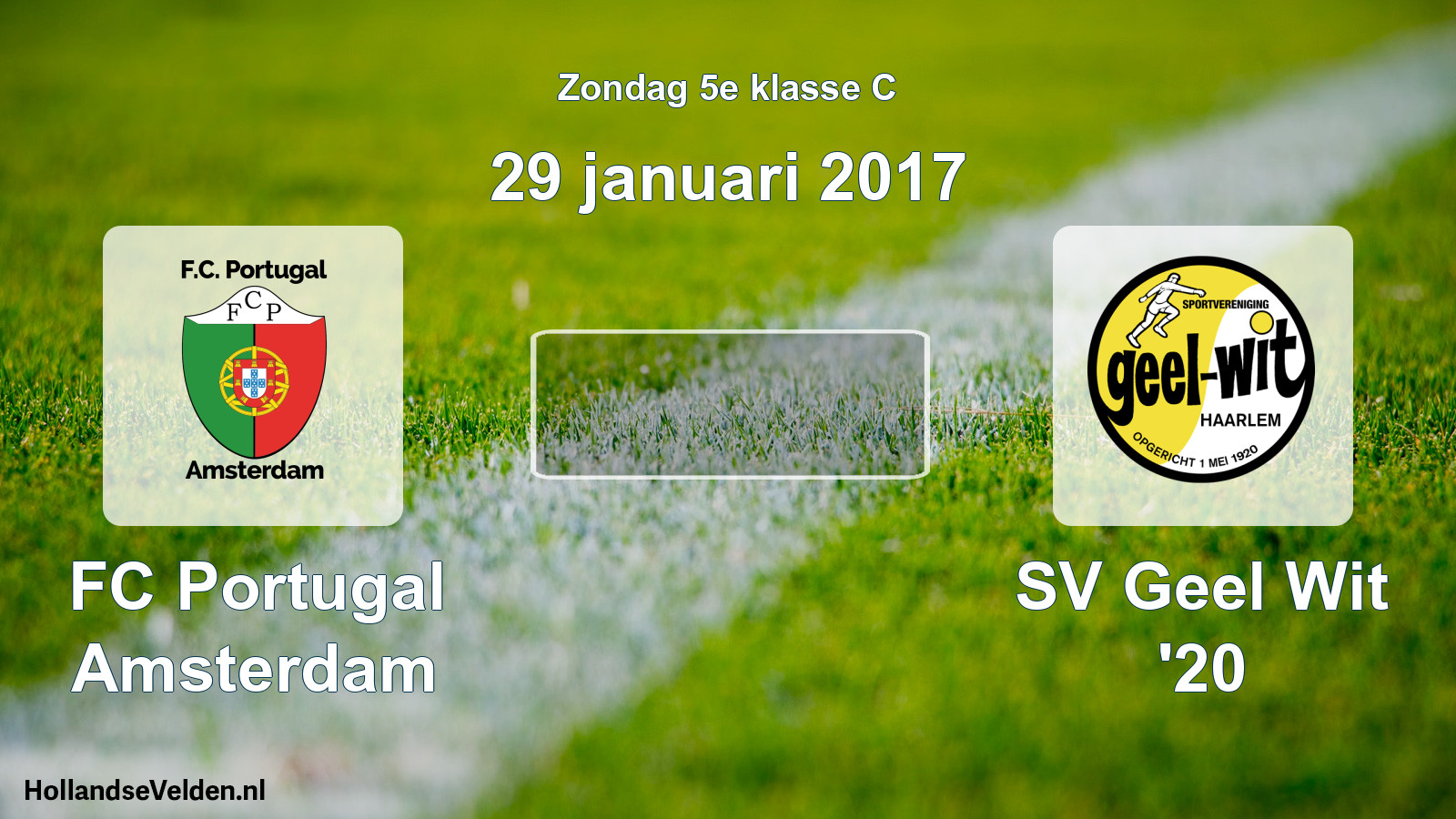 Scheduled Match: FC Portugal Amsterdam - SV Geel Wit '20 (29 January 2017)