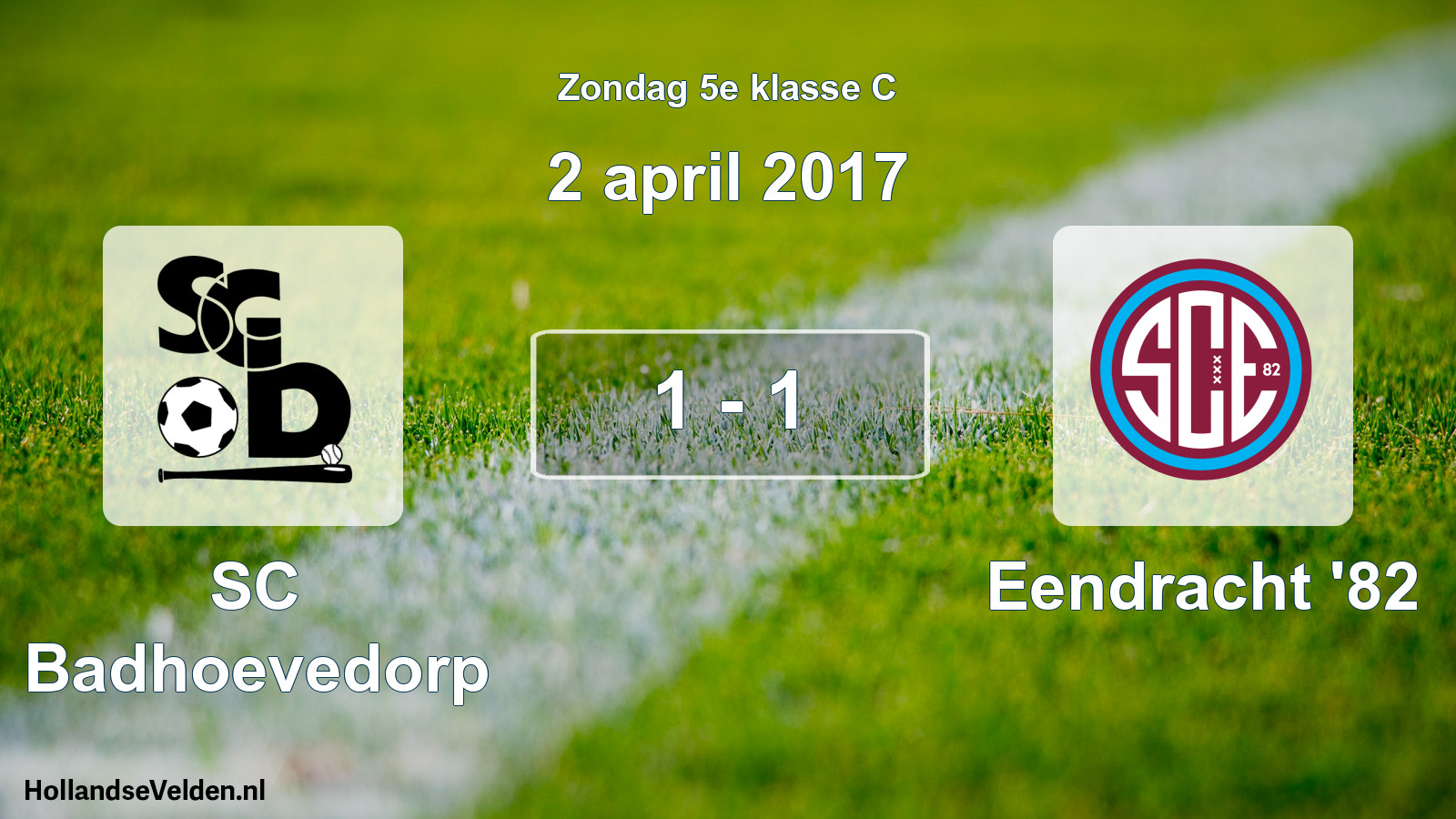 Total number of matches played: SC Badhoevedorp - Eendracht '82 1 - 1 (2 April 2017)