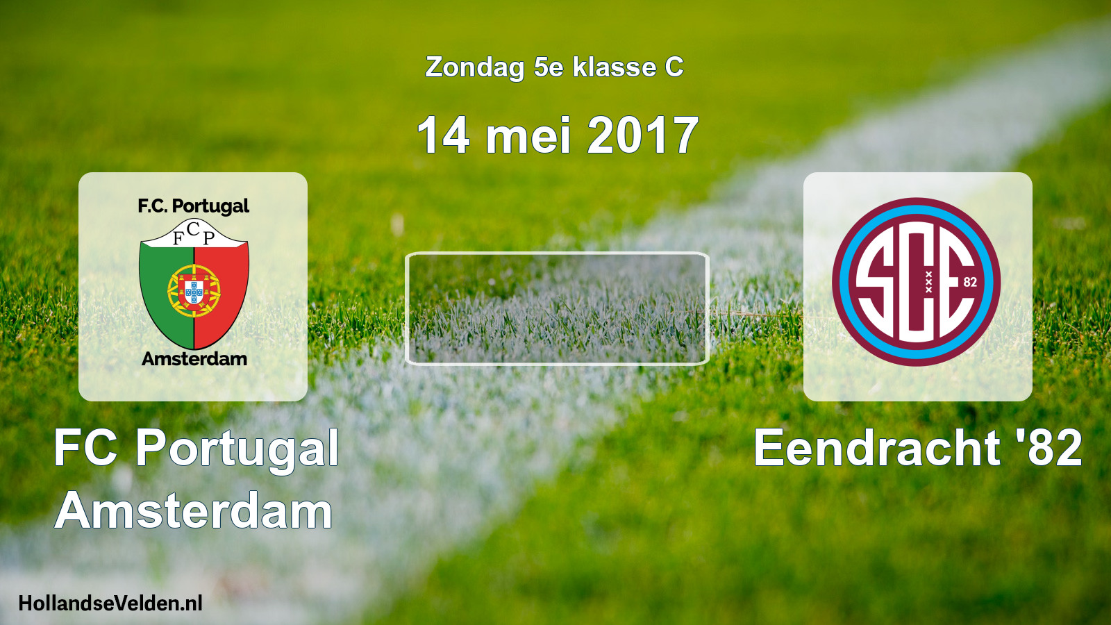 Scheduled Match: FC Portugal Amsterdam - Eendracht '82 (14 May 2017)
