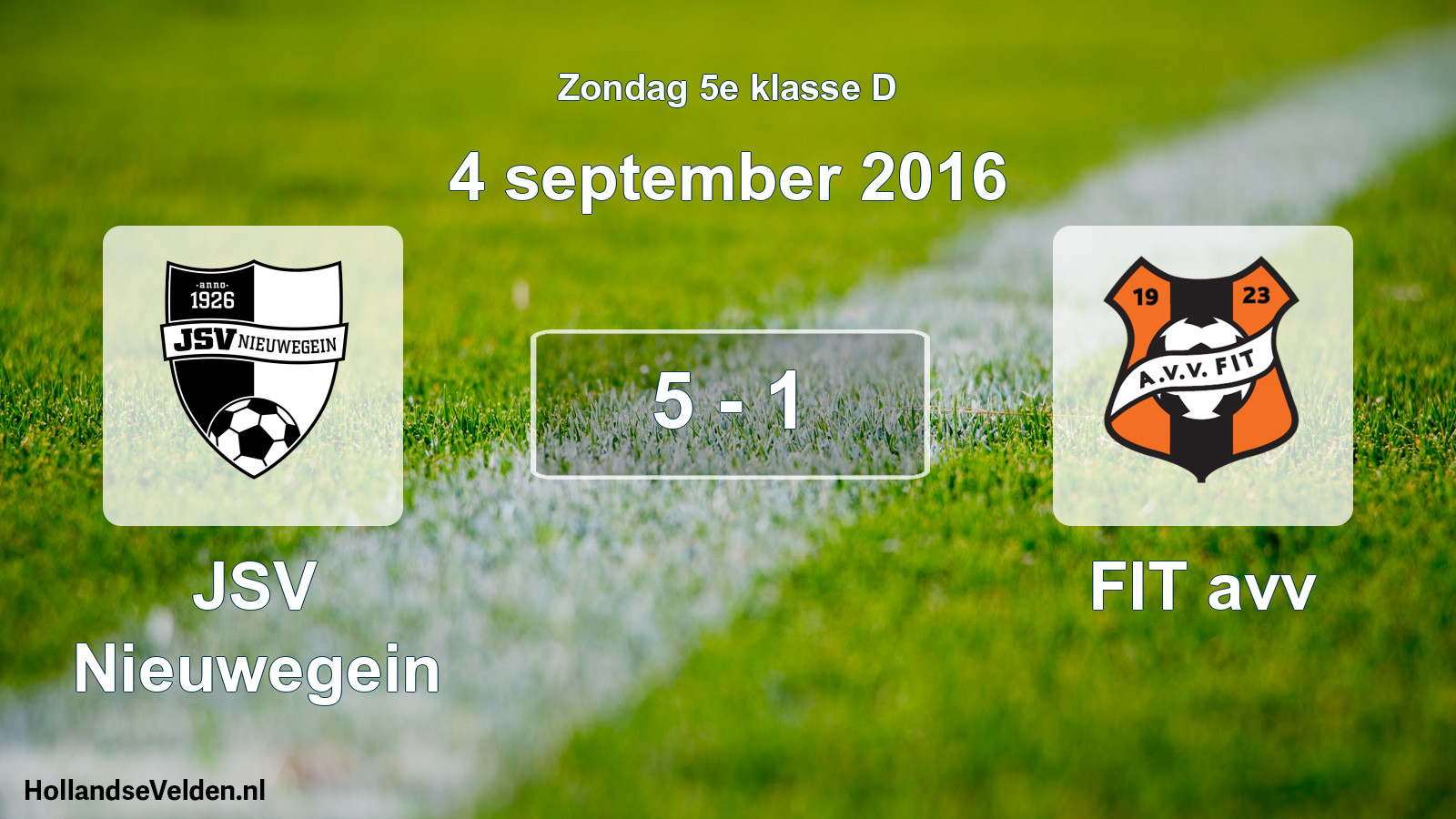 Total number of matches played: JSV Nieuwegein - FIT avv 5 - 1 (4 September 2016)