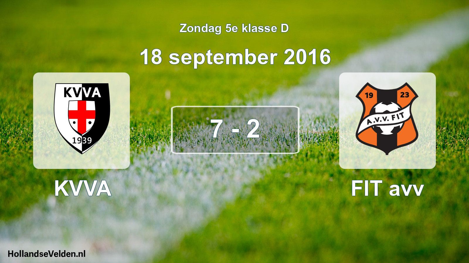 Total number of matches played: KVVA - FIT avv 7 - 2 (18 September 2016)