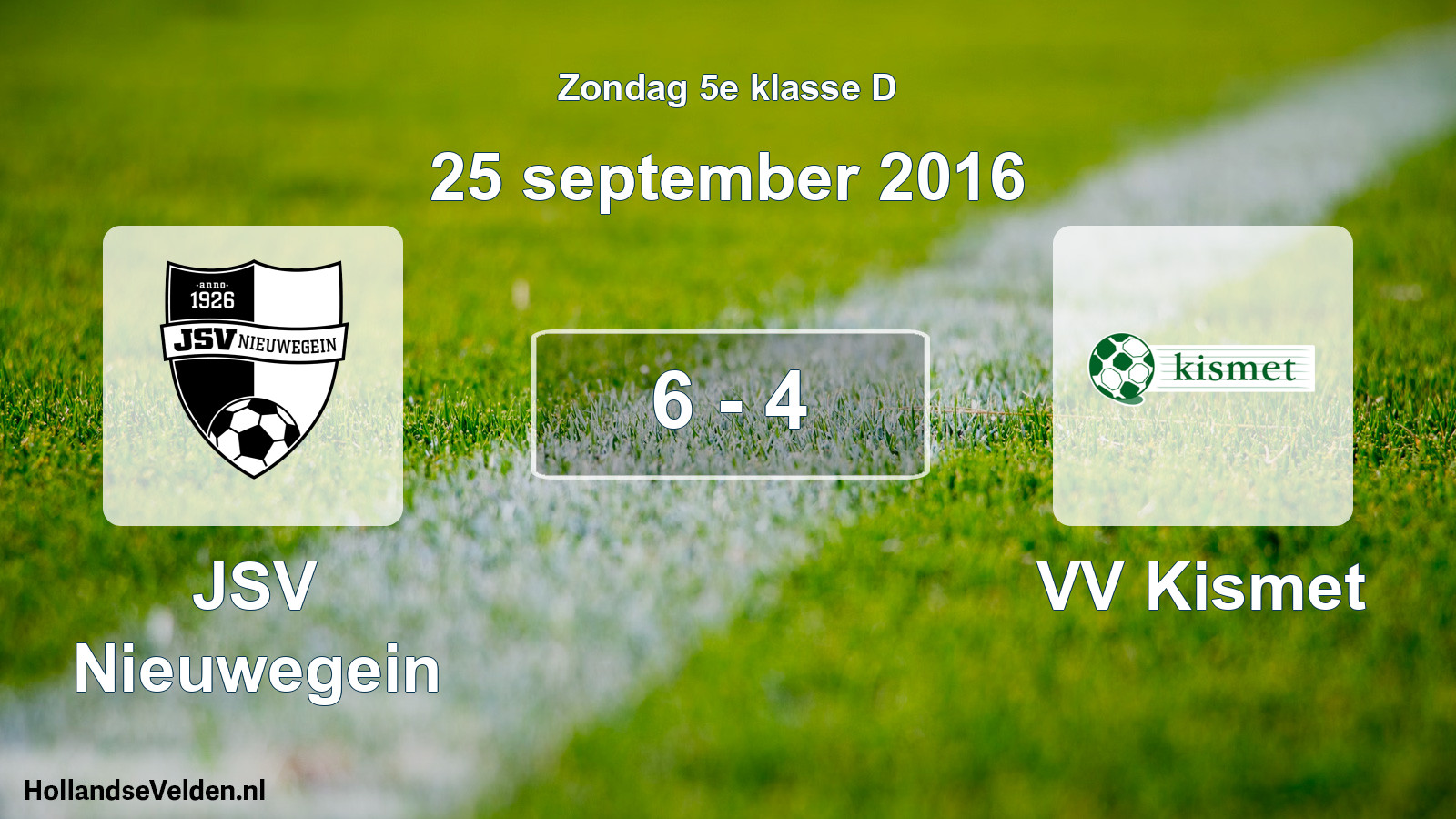 Total number of matches played: JSV Nieuwegein - VV Kismet 6 - 4 (25 September 2016)