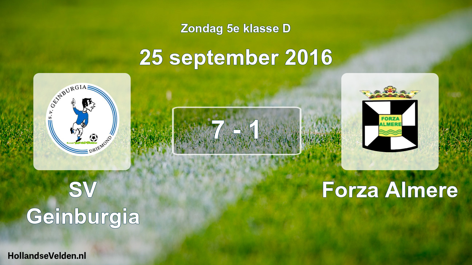 Total number of matches played: SV Geinburgia - Forza Almere 7 - 1 (25 September 2016)