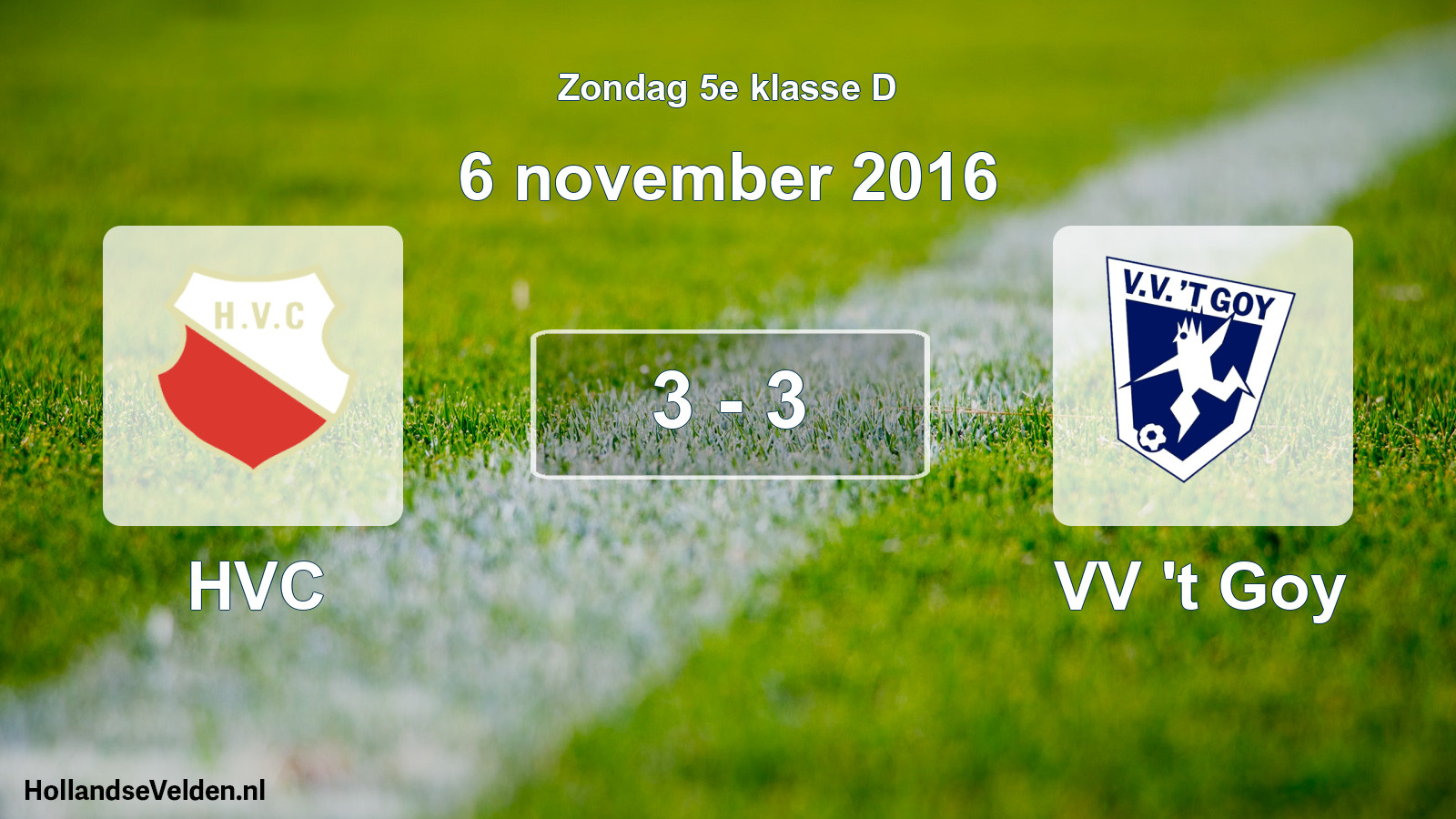 Total number of matches played: HVC - VV 't Goy 3 - 3 (6 November 2016)
