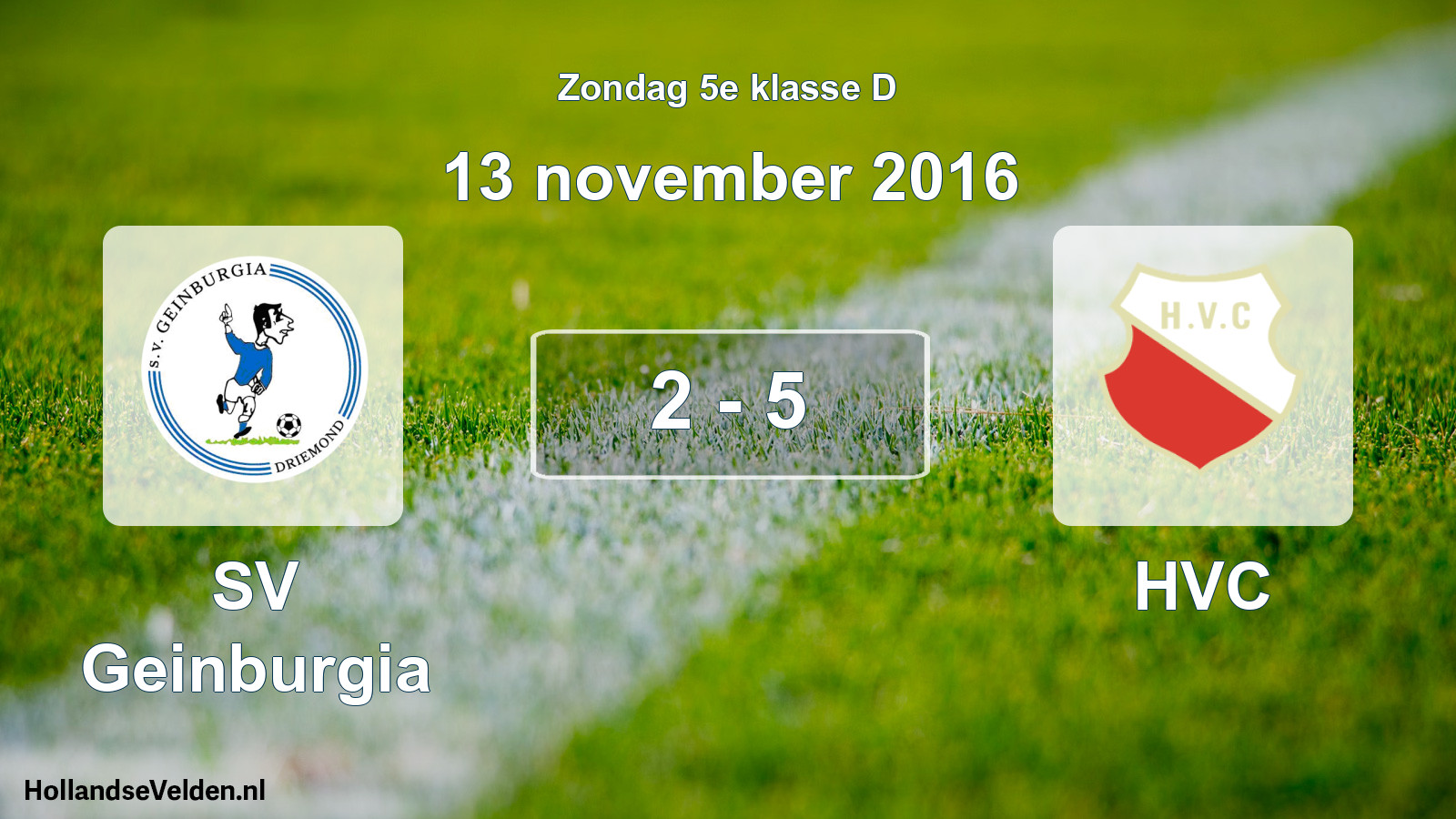 Total number of matches played: SV Geinburgia - HVC 2 - 5 (13 November 2016)