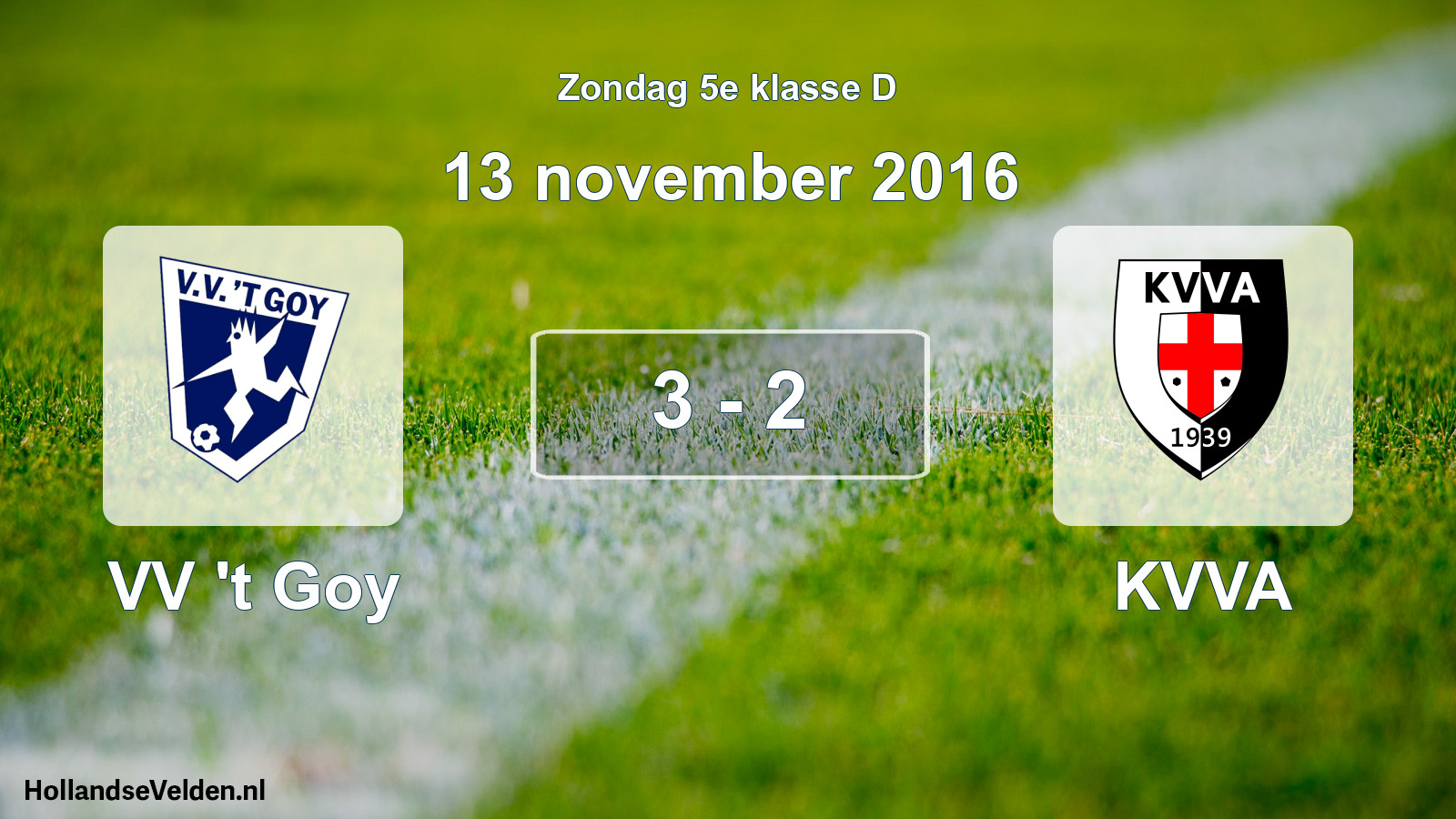 Total number of matches played: VV 't Goy - KVVA 3 - 2 (13 November 2016)