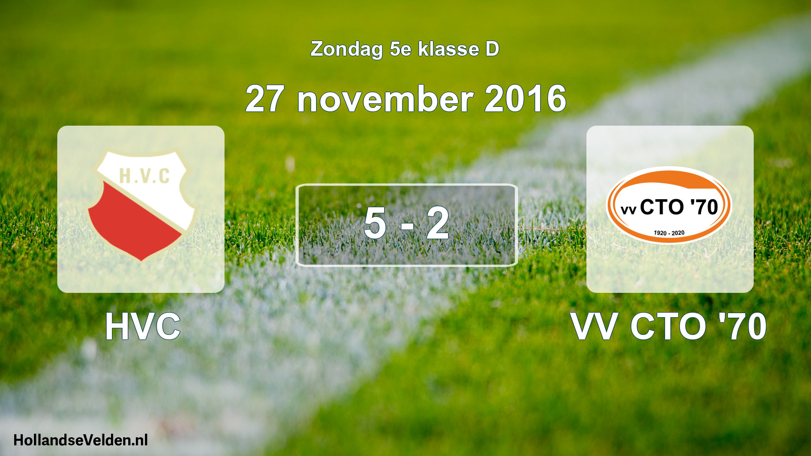 Total number of matches played: HVC - VV CTO '70 5 - 2 (27 November 2016)