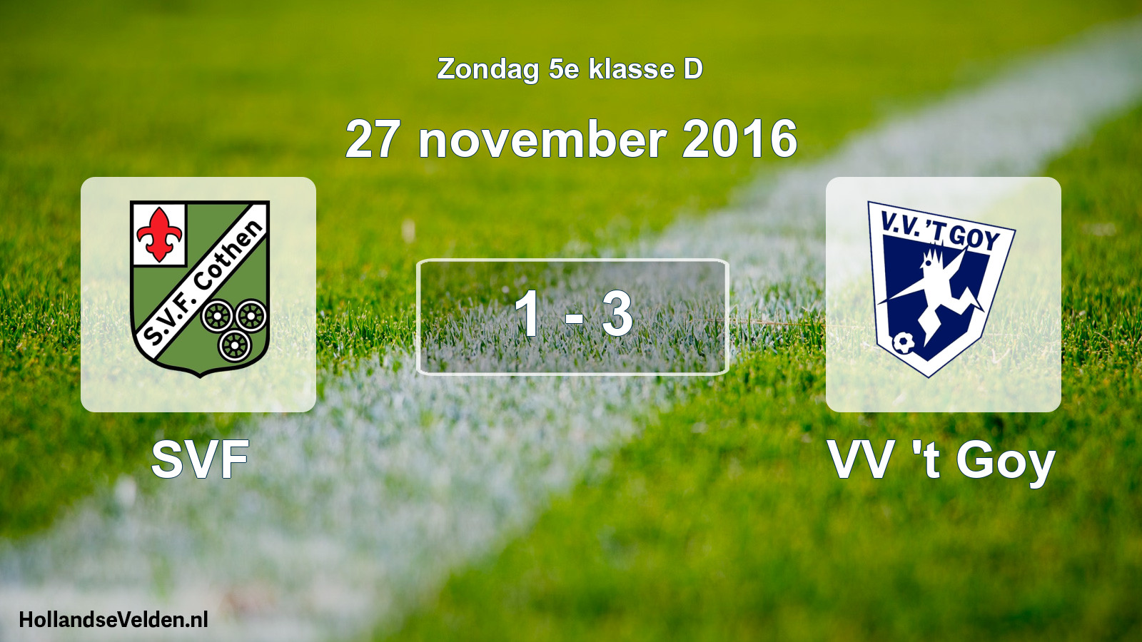 Total number of matches played: SVF - VV 't Goy 1 - 3 (27 November 2016)