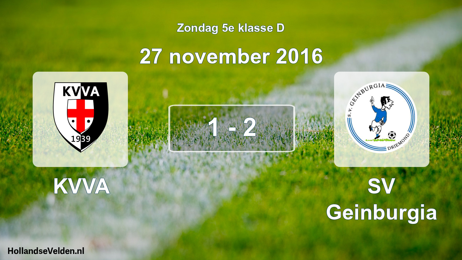Total number of matches played: KVVA - SV Geinburgia 1 - 2 (27 November 2016)