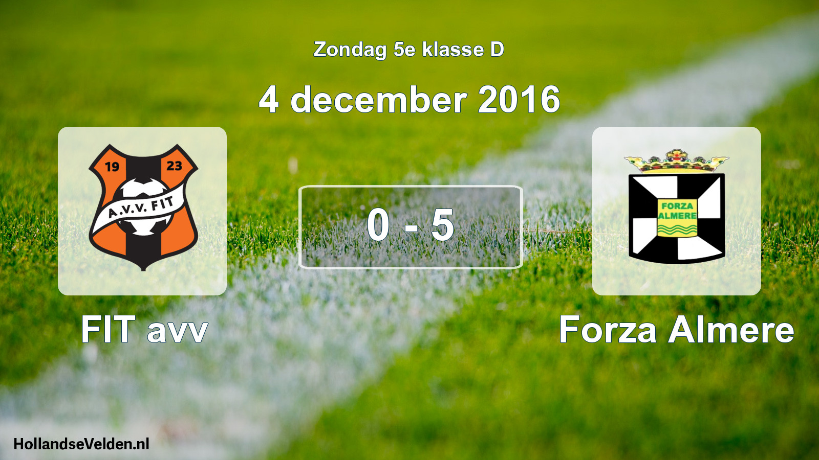 Total number of matches played: FIT avv - Forza Almere 0 - 5 (4 December 2016)