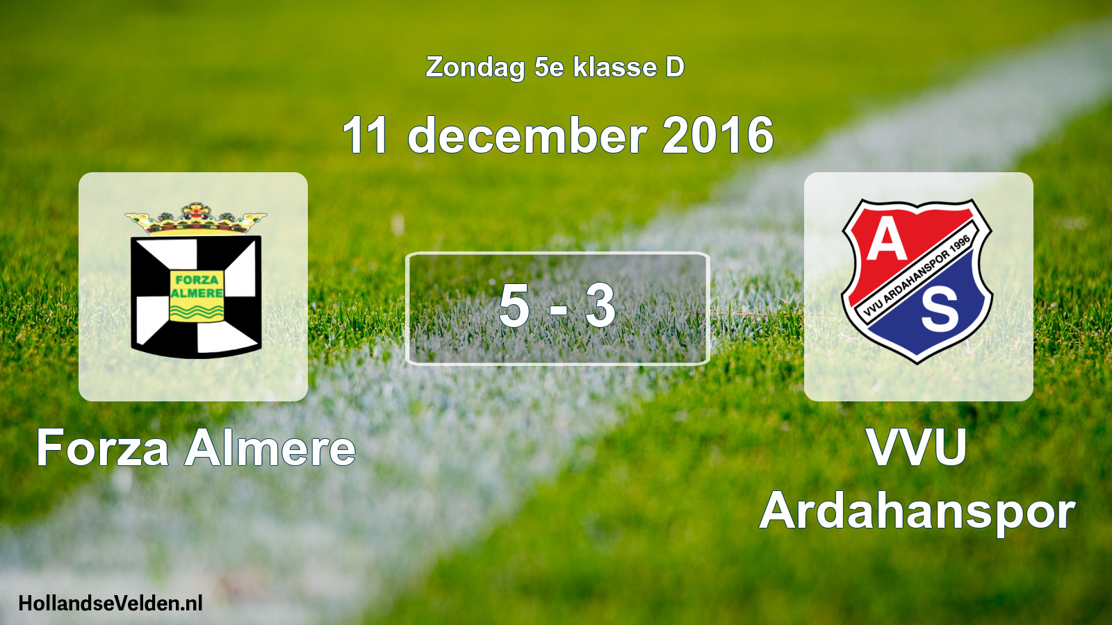 Total number of matches played: Forza Almere - VVU Ardahanspor 5 - 3 (11 December 2016)