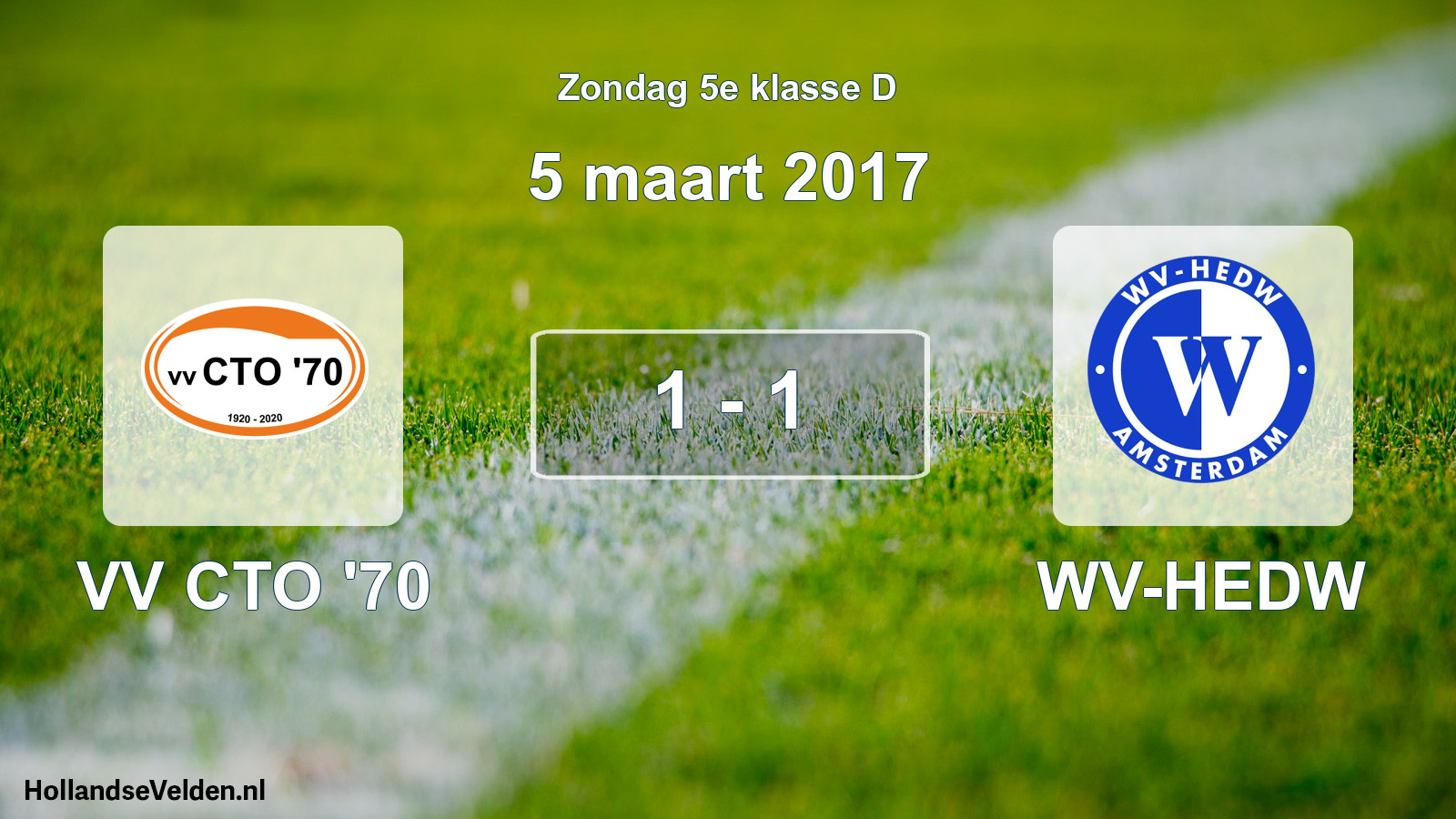 Total number of matches played: VV CTO '70 - WV-HEDW 1 - 1 (5 March 2017)