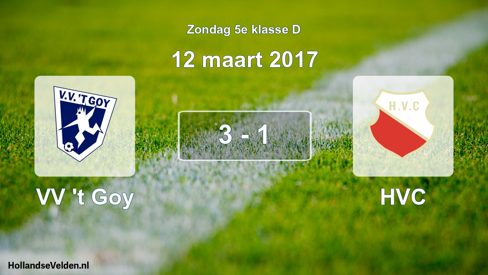 Total number of matches played: VV 't Goy - HVC 3 - 1 (12 March 2017)