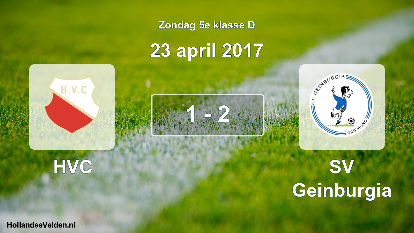 Total number of matches played: HVC - SV Geinburgia 1 - 2 (23 April 2017)