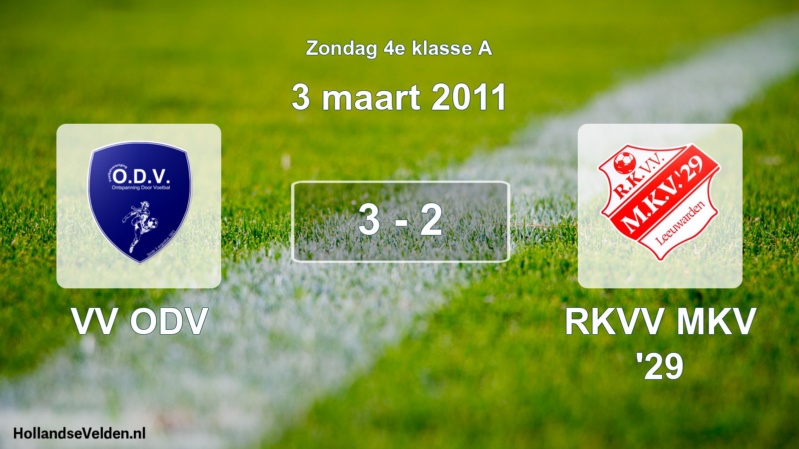 Total number of matches played: VV ODV - RKVV MKV '29 3 - 2 (3 March 2011)