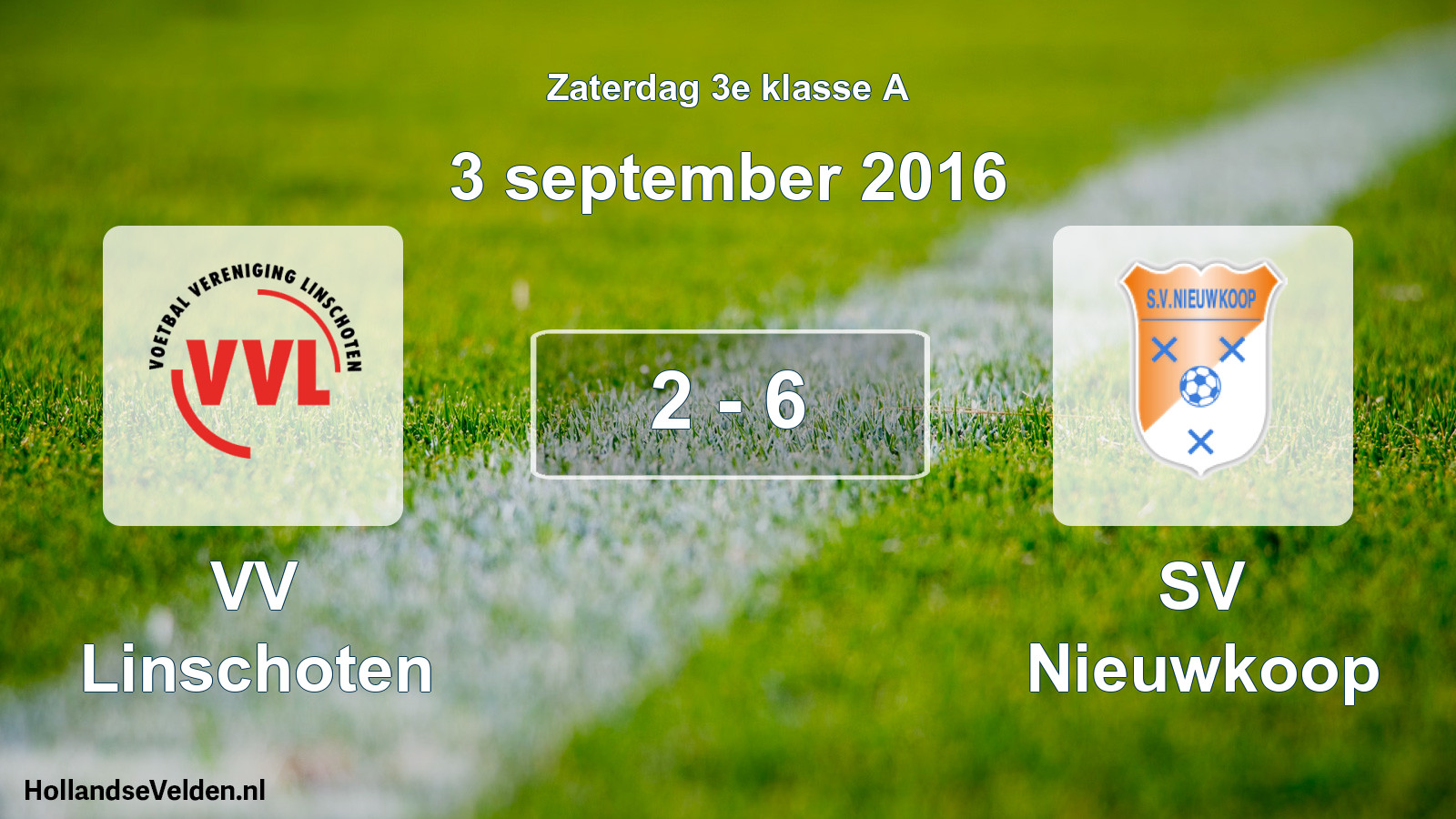 Total number of matches played: VV Linschoten - SV Nieuwkoop 2 - 6 (3 September 2016)