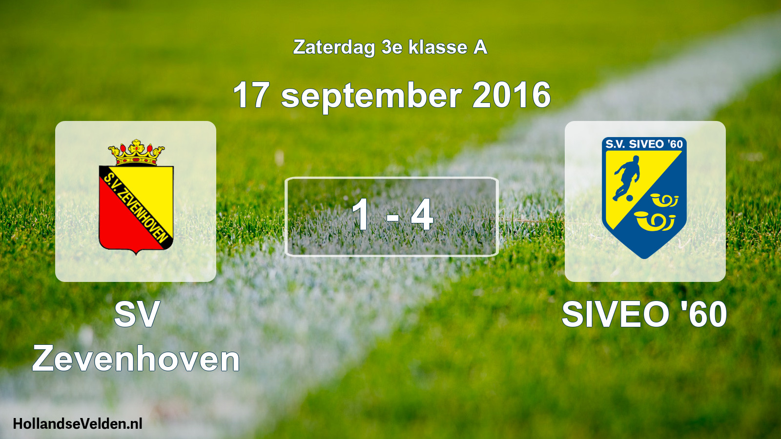 Total number of matches played: SV Zevenhoven - SIVEO '60 1 - 4 (17 September 2016)
